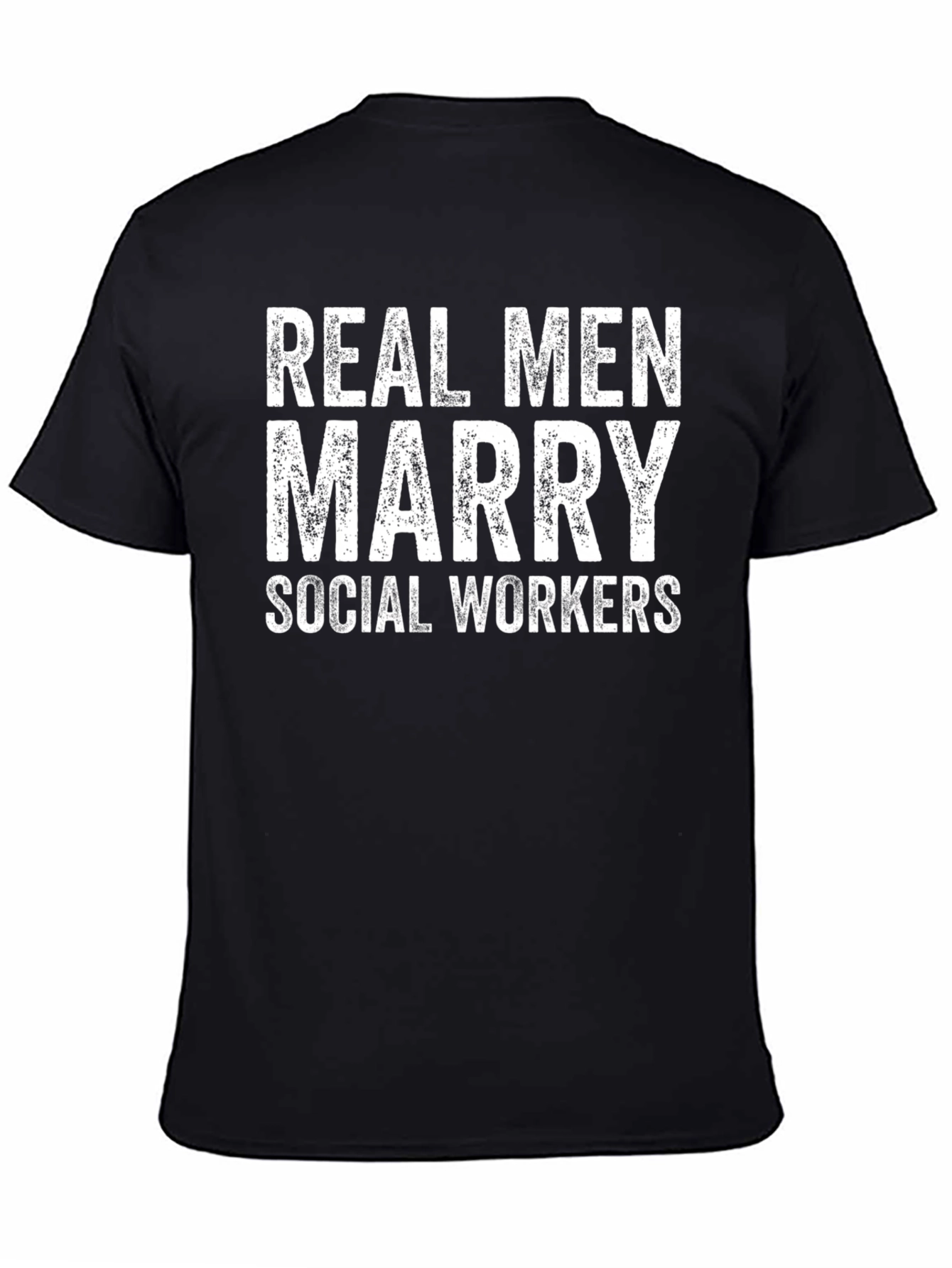 Real Men Marry Social Workers Graphic Tee