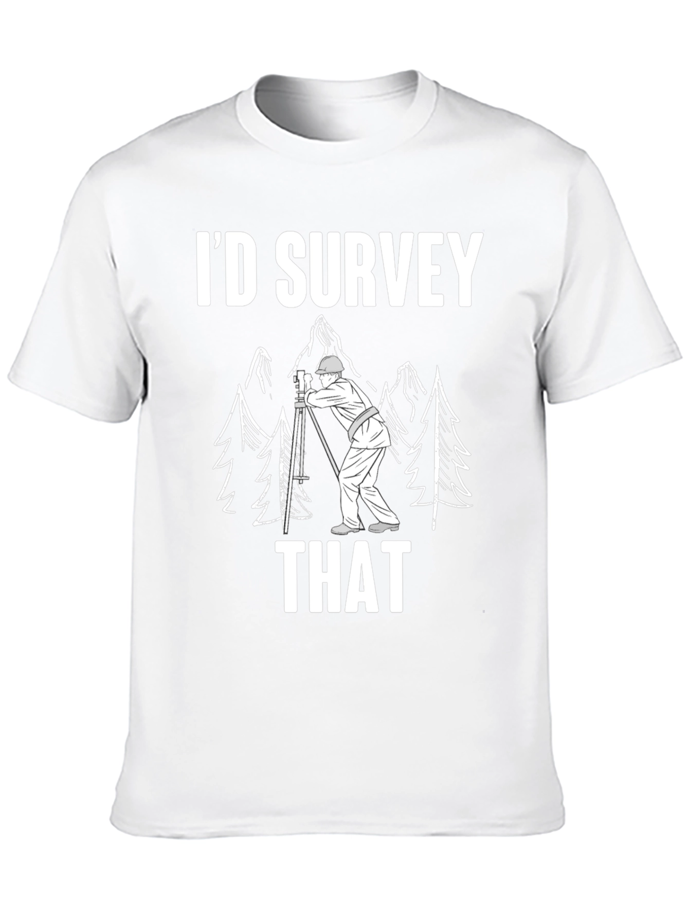 Id Survey That Funny Surveyor Shirt