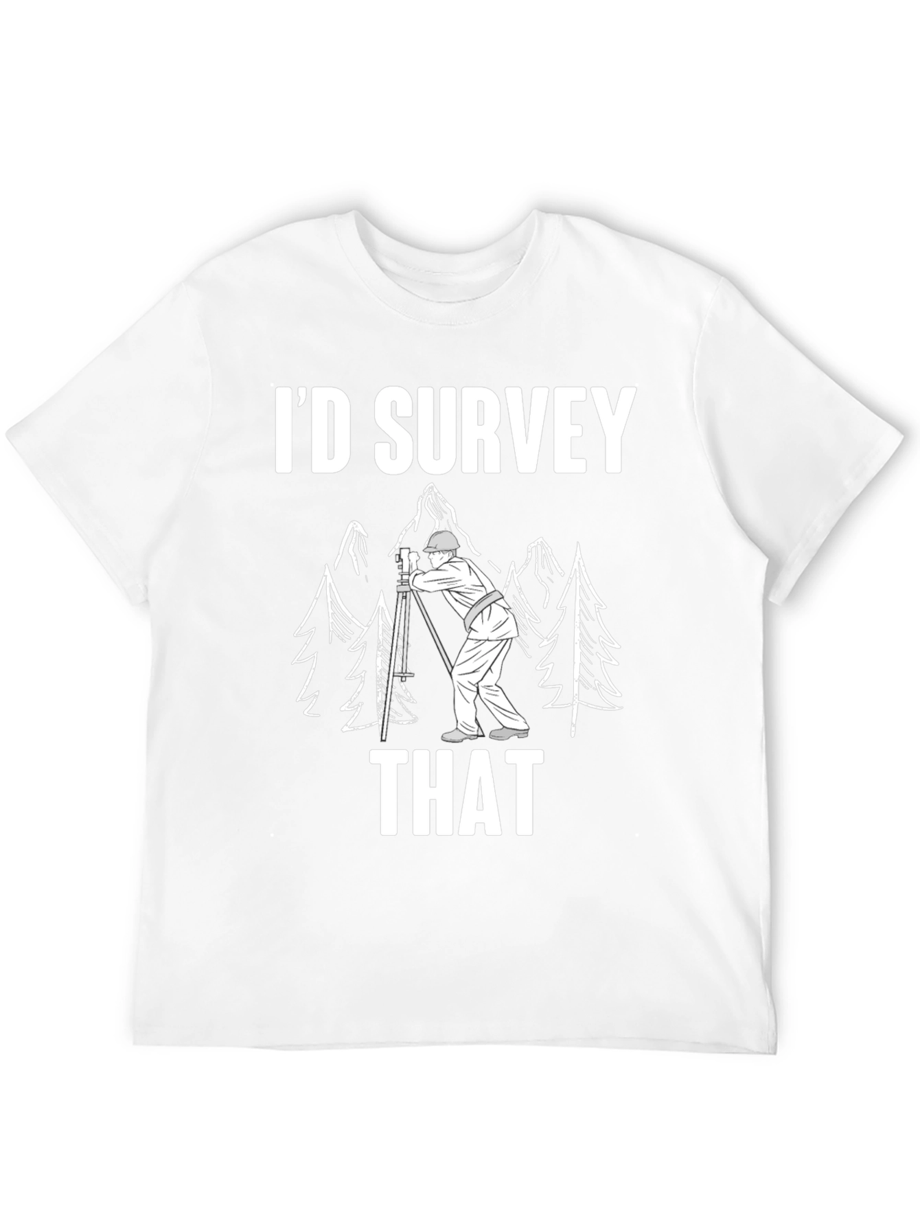 Id Survey That Funny Surveyor Shirt