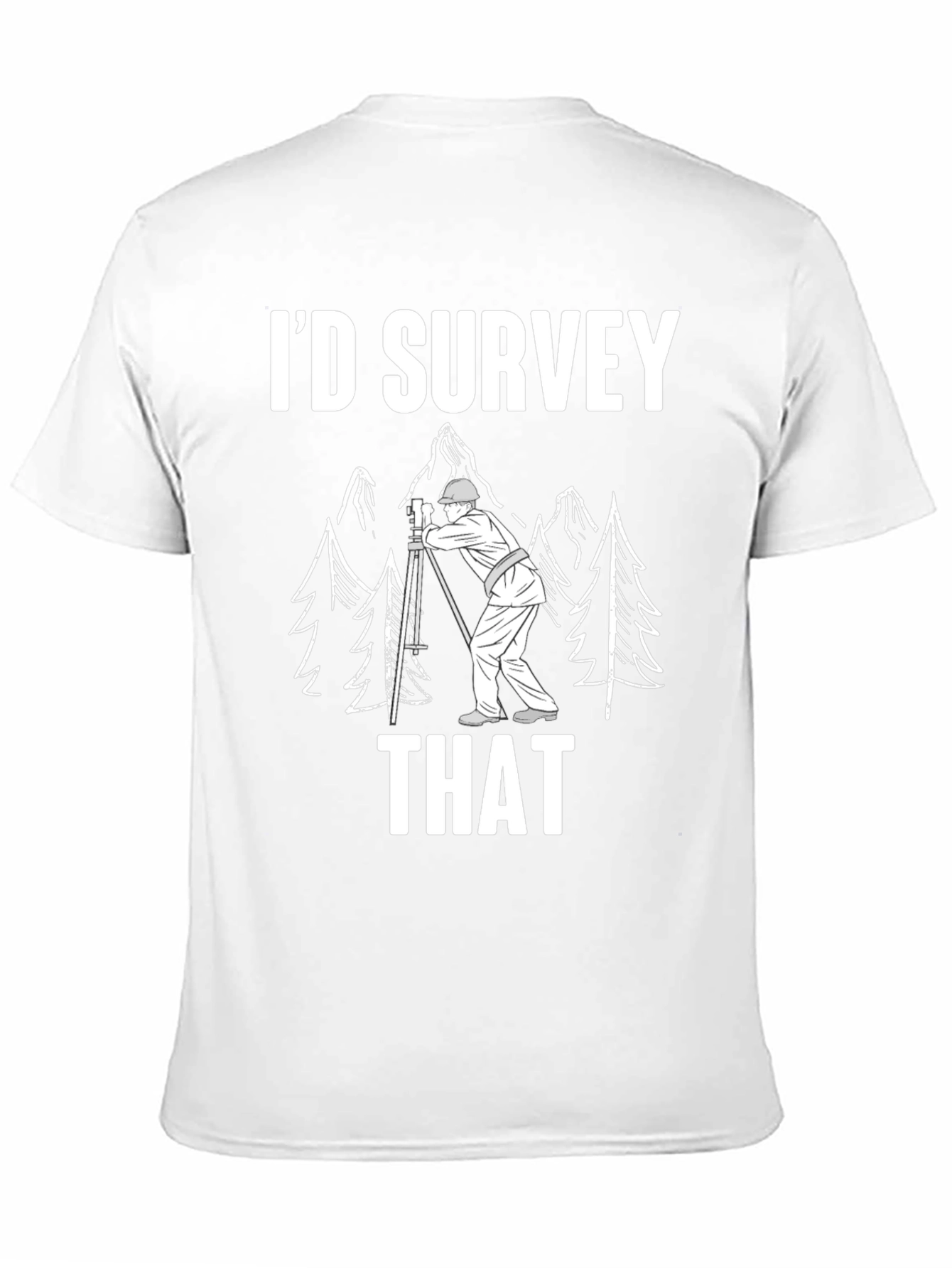 Id Survey That Funny Surveyor Shirt
