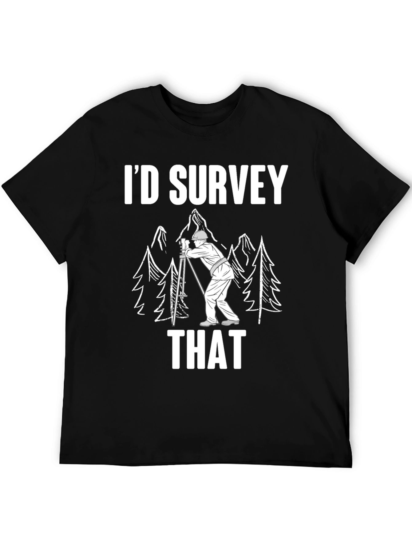 Id Survey That Funny Surveyor Shirt