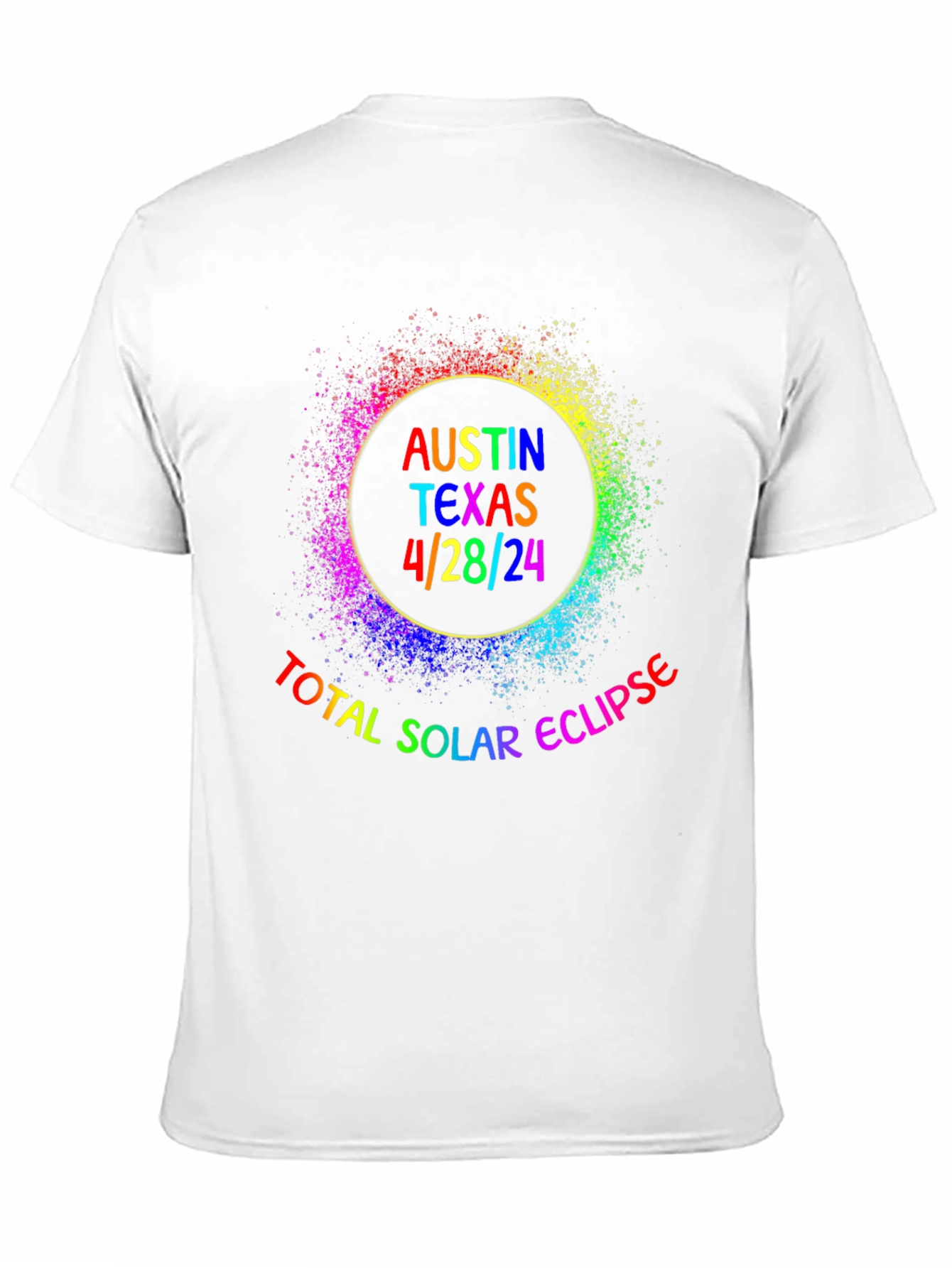 Austin Texas 4/28/24 Total Solar Eclipse Rainbow T-Shirt