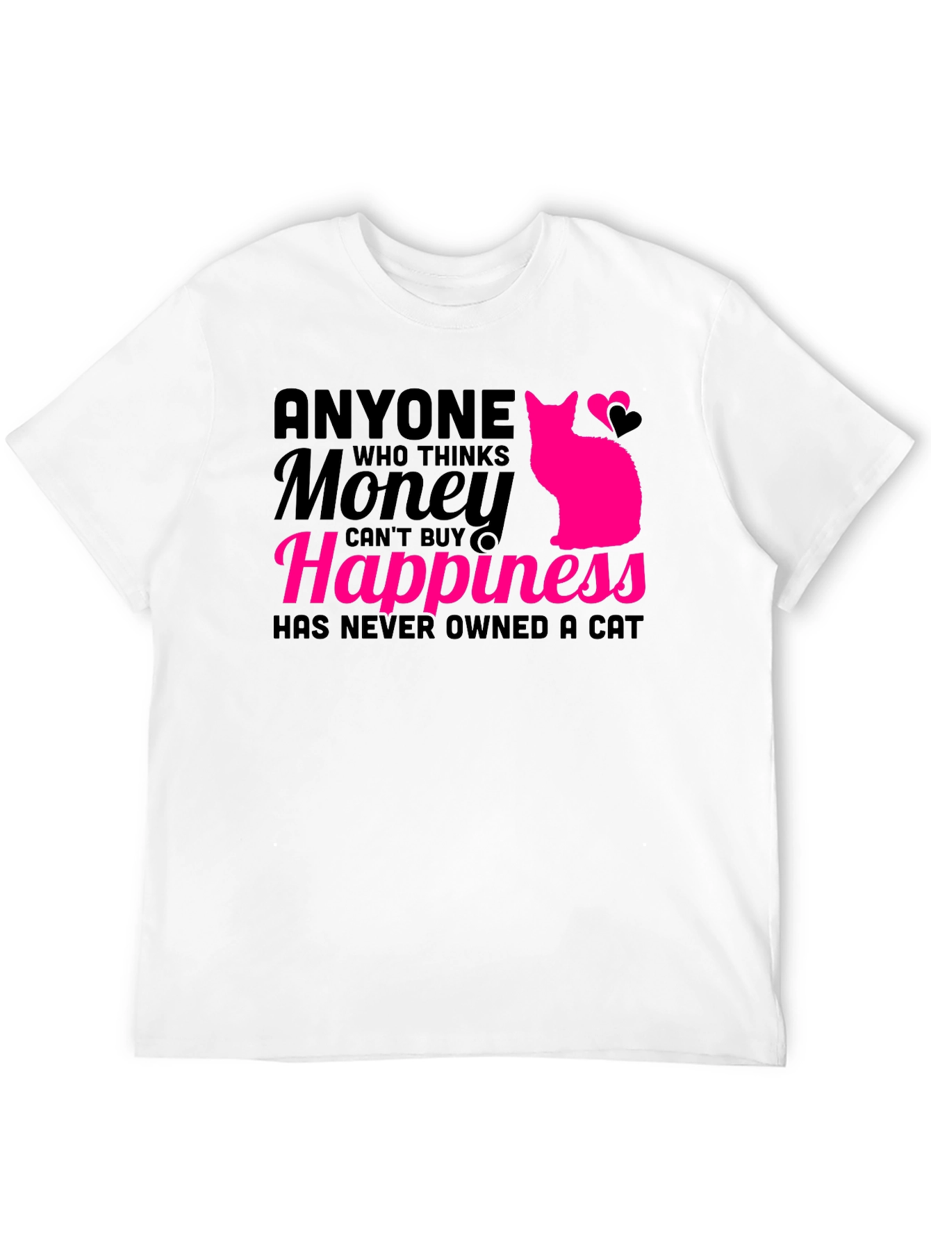 Money Cant Buy Happiness Cat T-Shirt