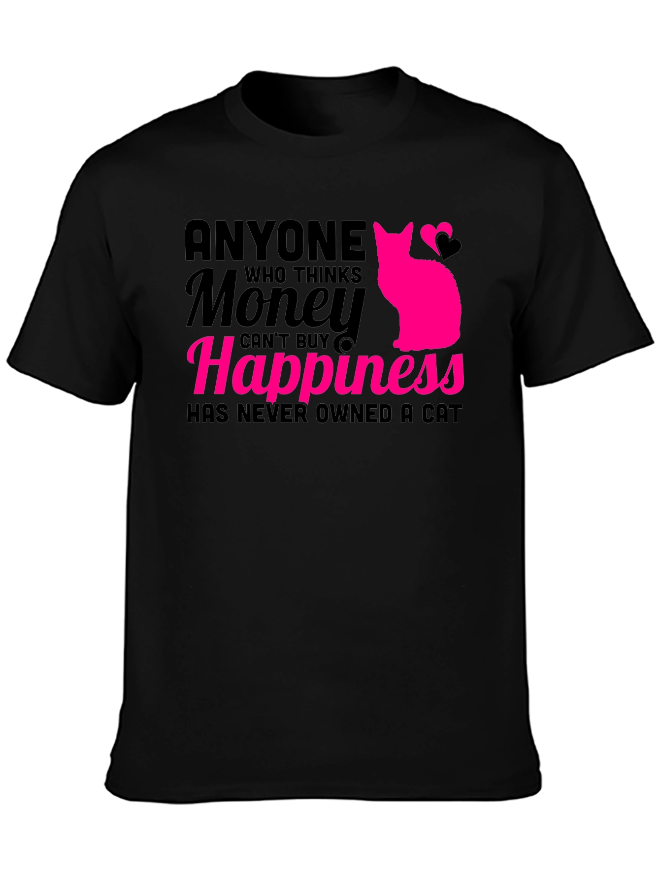 Money Cant Buy Happiness Cat T-Shirt