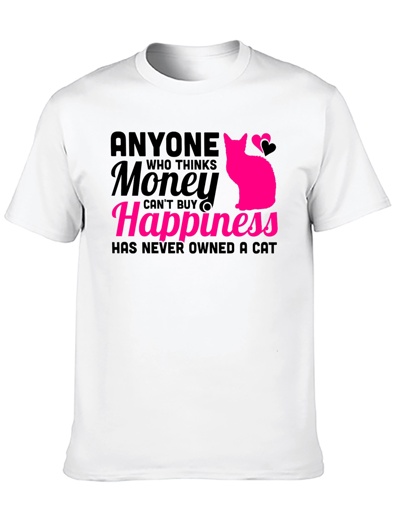 Money Cant Buy Happiness Cat T-Shirt