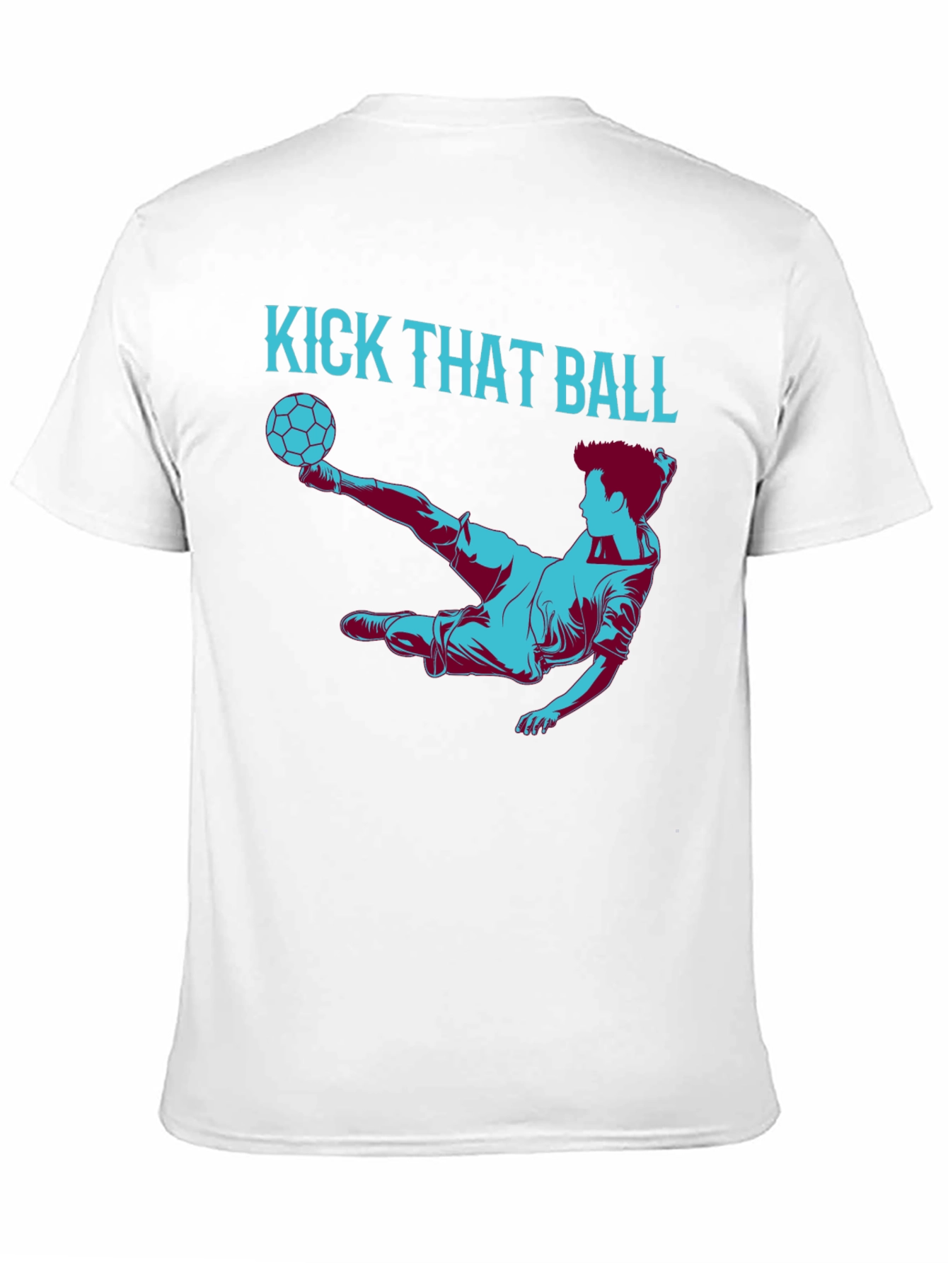 Kick That Ball Graphic Tee - Soccer Fan T-Shirt
