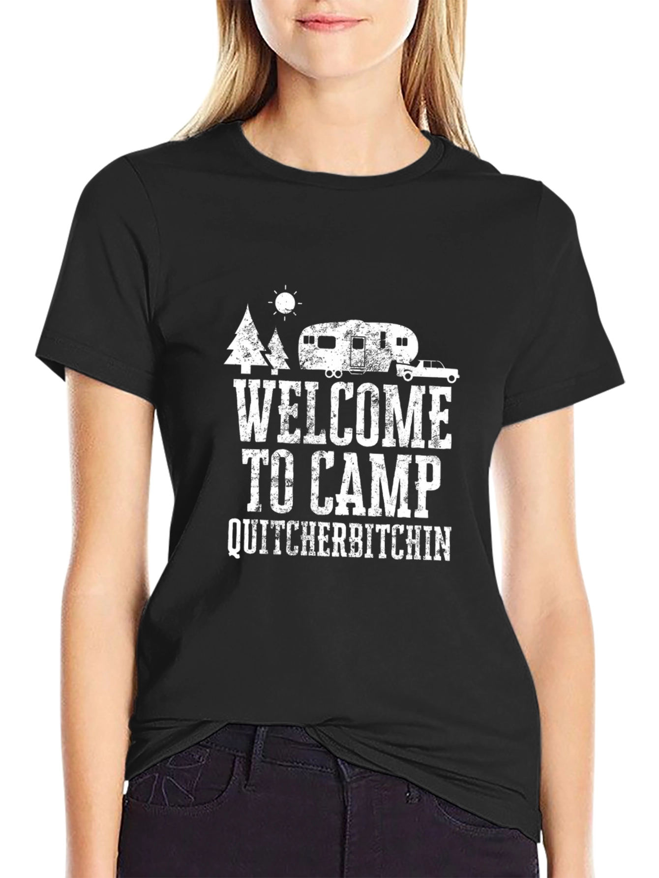 Welcome to Camp Quit Yer Bitchin T-Shirt