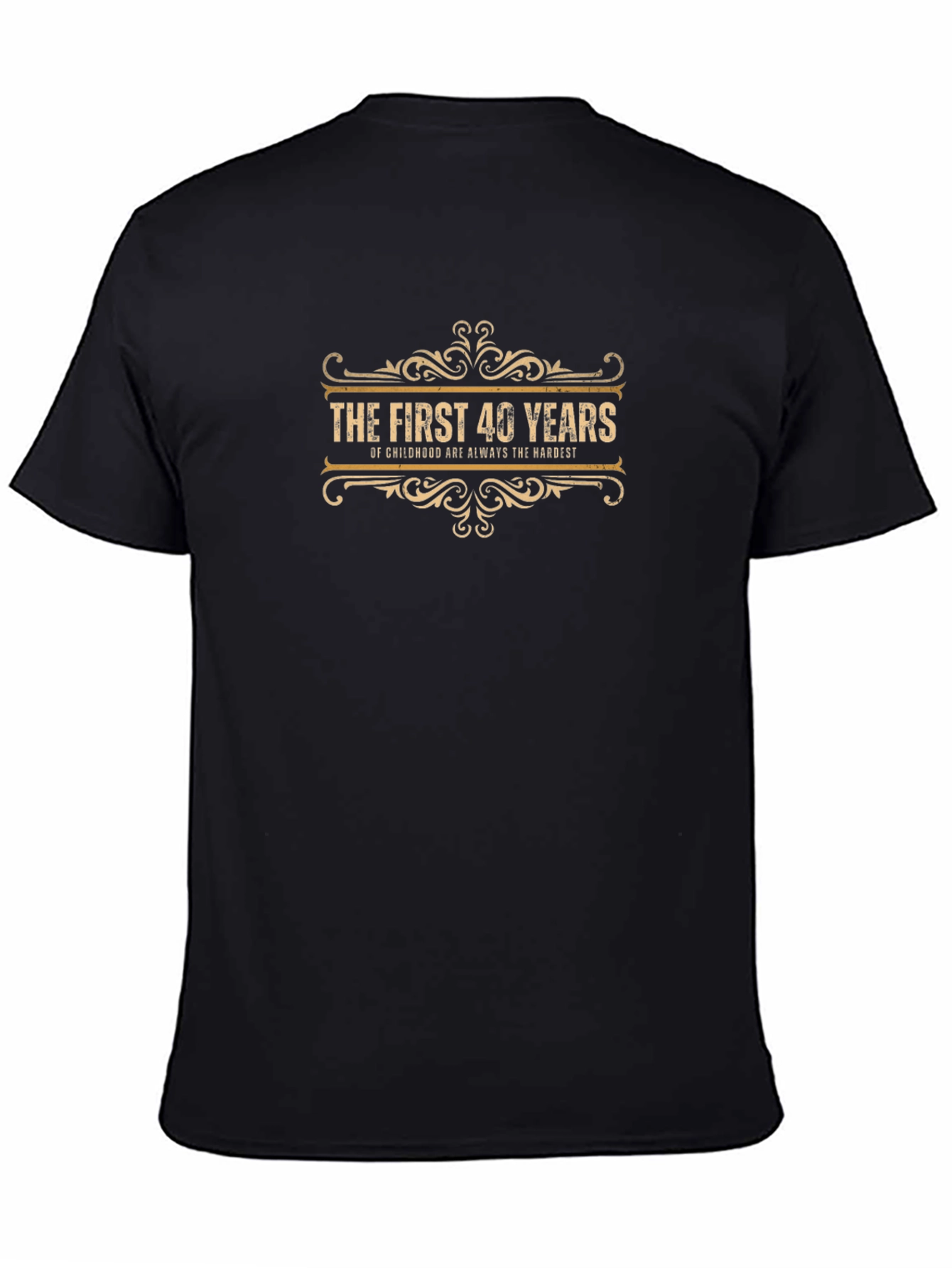 Funny 40th Birthday T-Shirt - Childhood Hardest Years