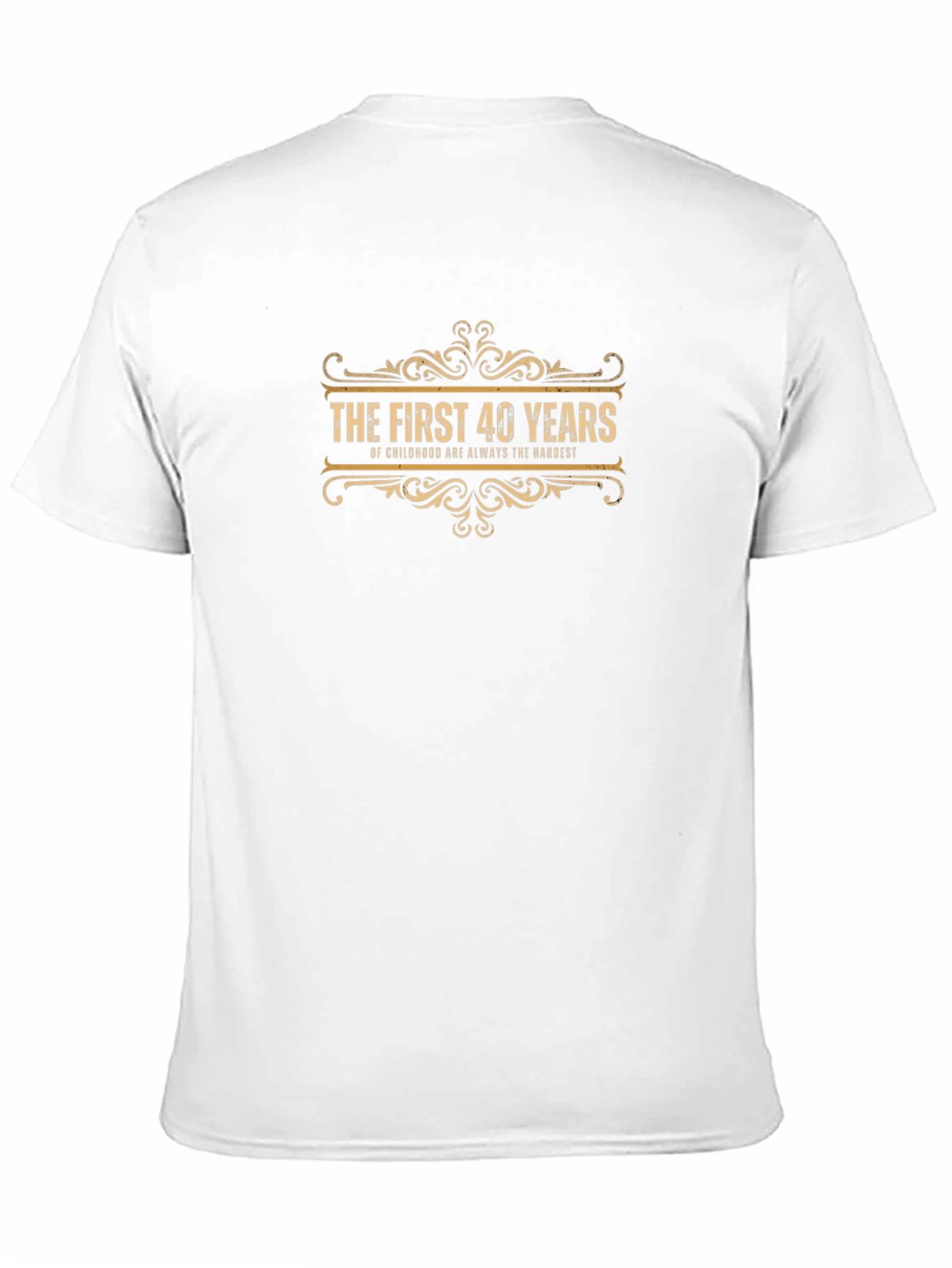 Funny 40th Birthday T-Shirt - Childhood Hardest Years
