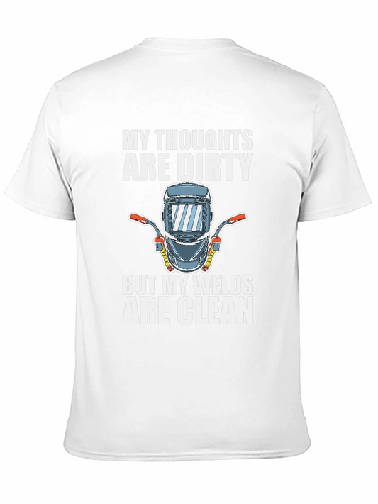 Dirty Thoughts Clean Welds T-Shirt Funny Welder Tee