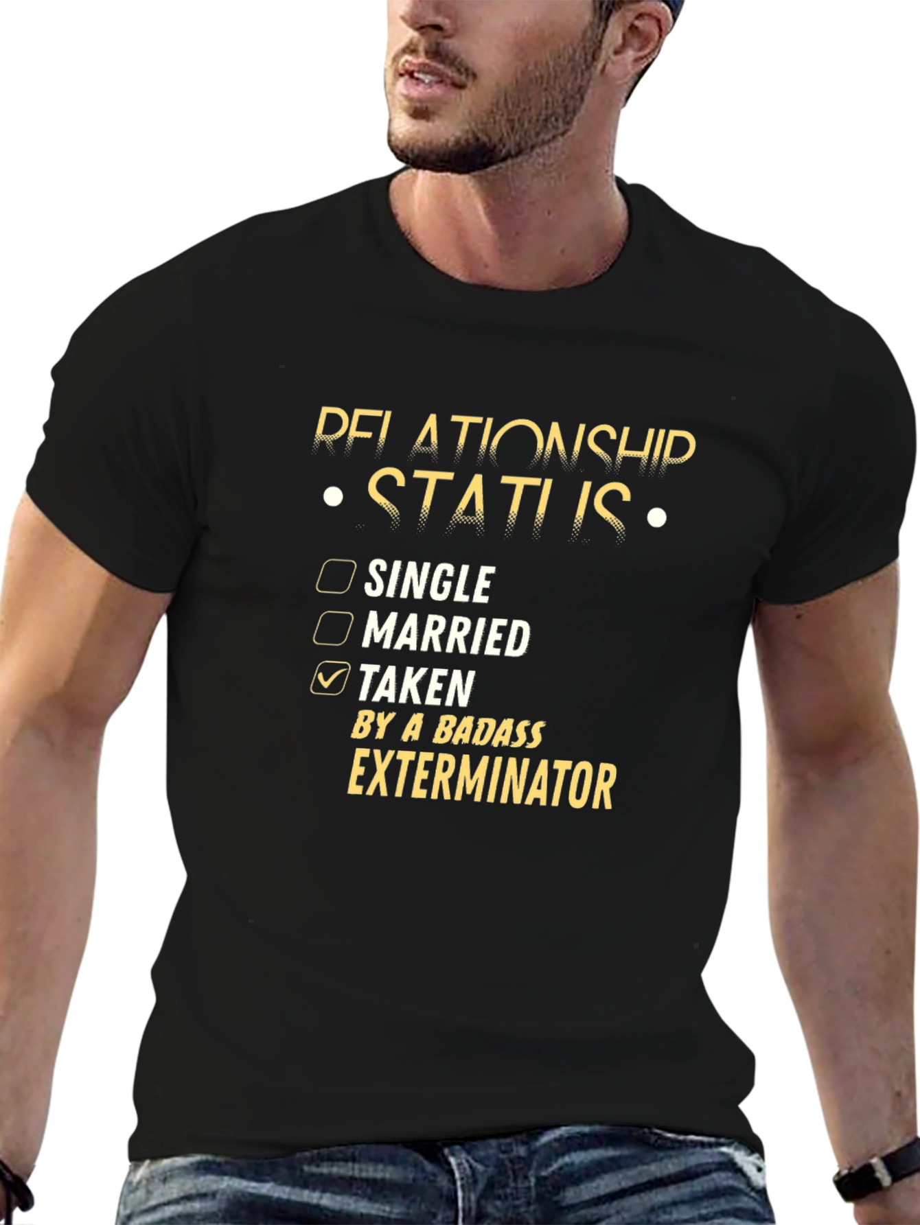 Relationship Status Taken Exterminator T-Shirt