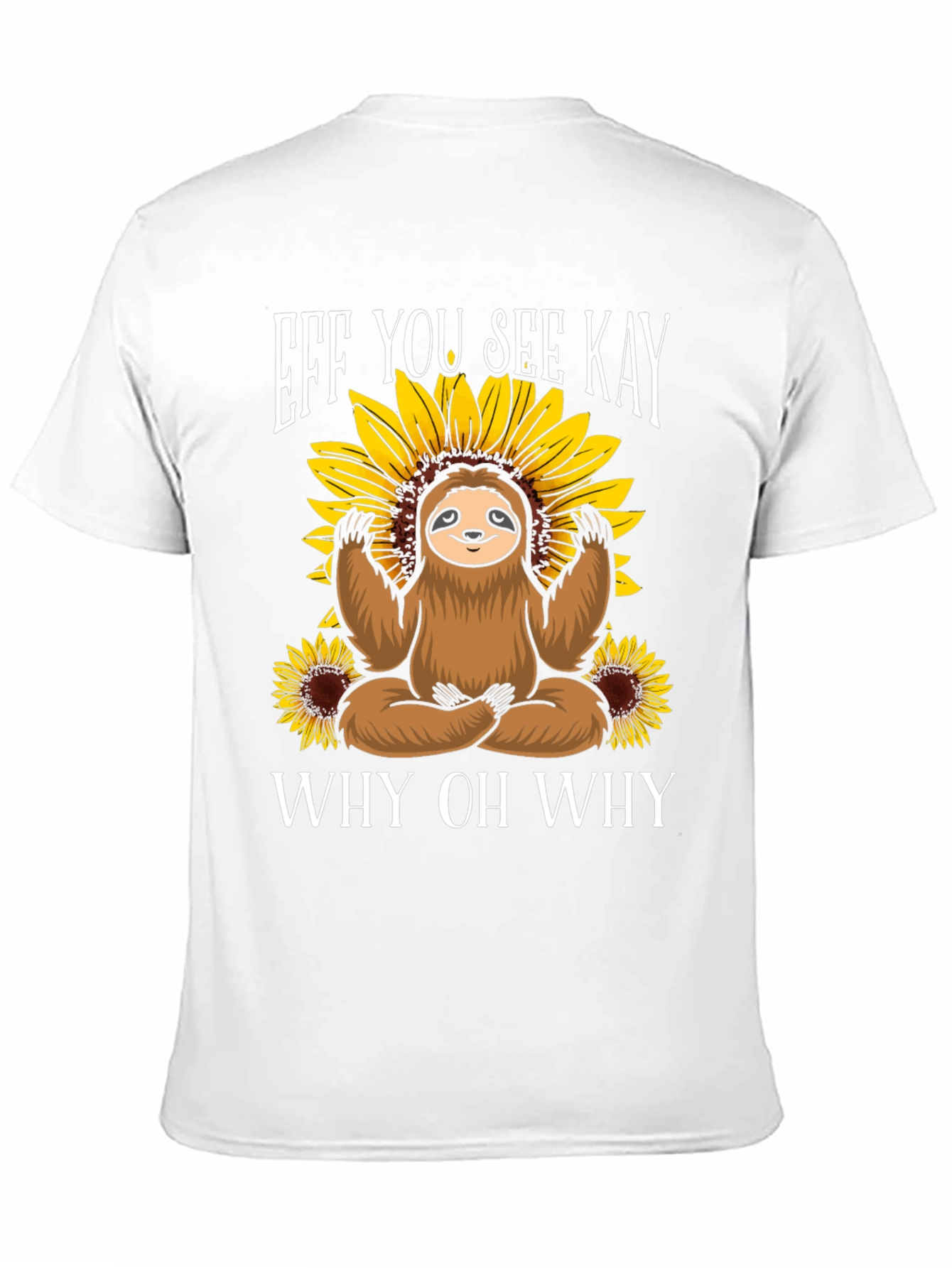Eff You See Kay Sloth T-Shirt