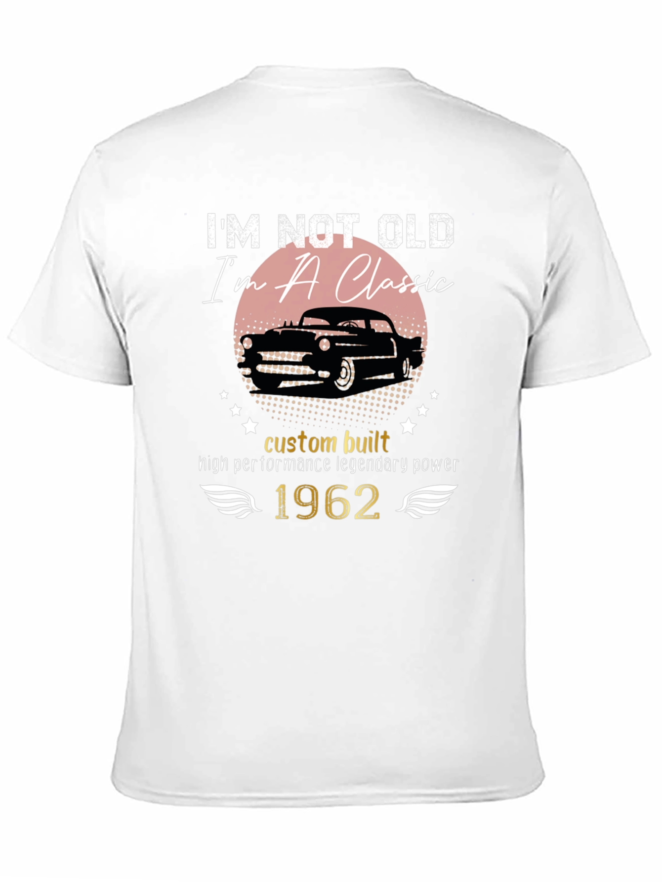 Im Not Old Im A Classic 1962 T-Shirt