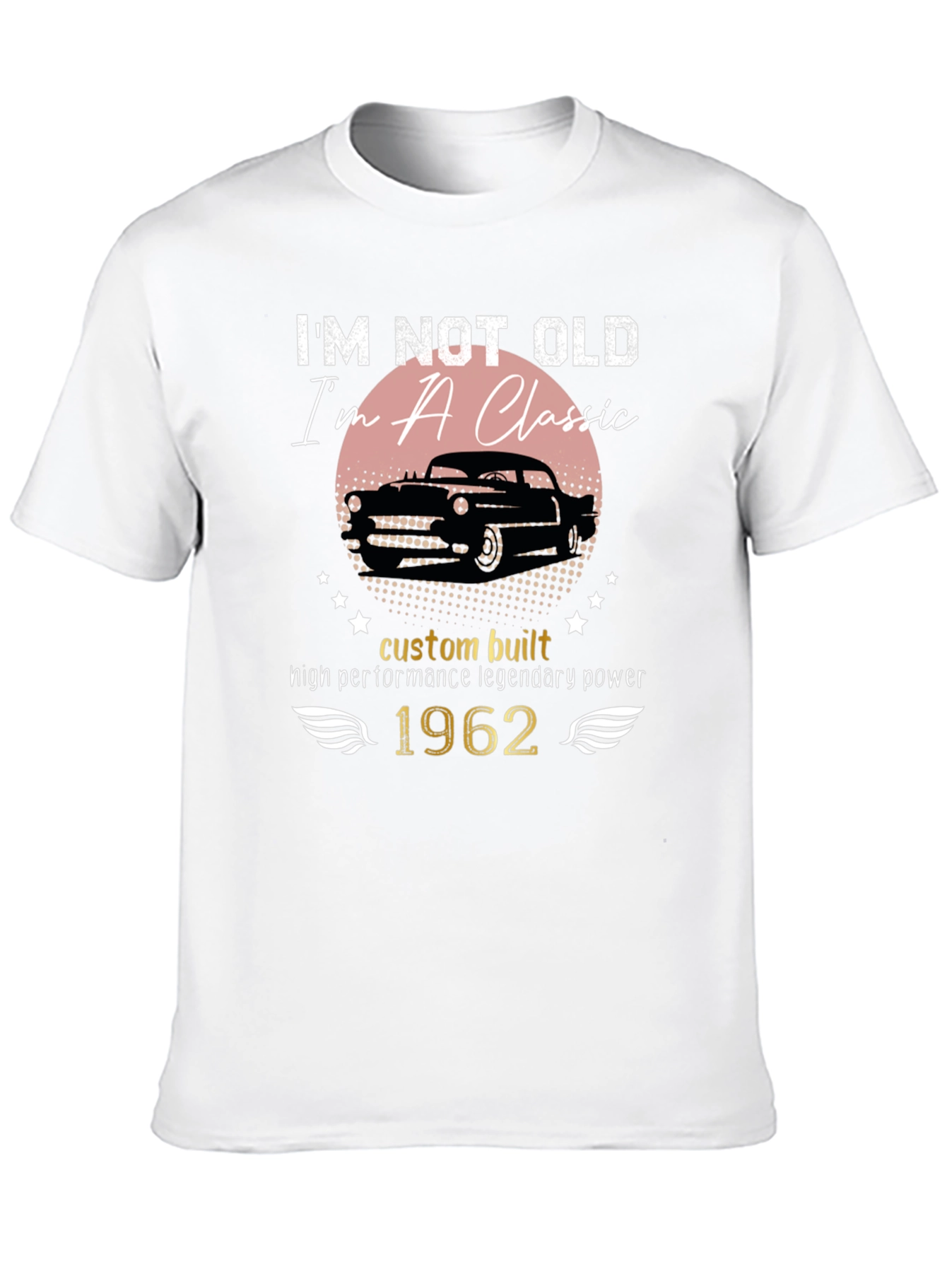 Im Not Old Im A Classic 1962 T-Shirt