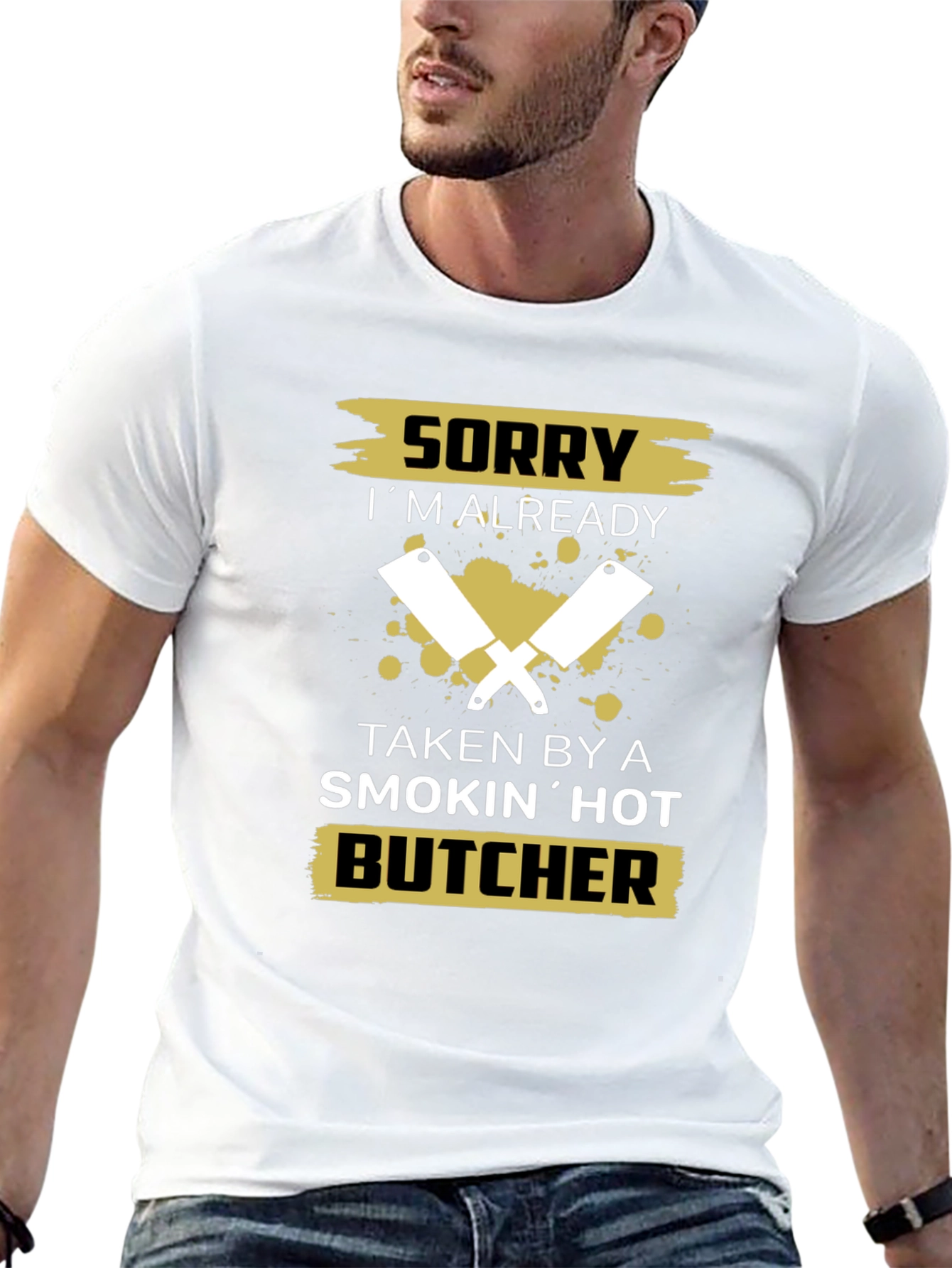 Sorry Taken By A Smokin Hot Butcher T-Shirt