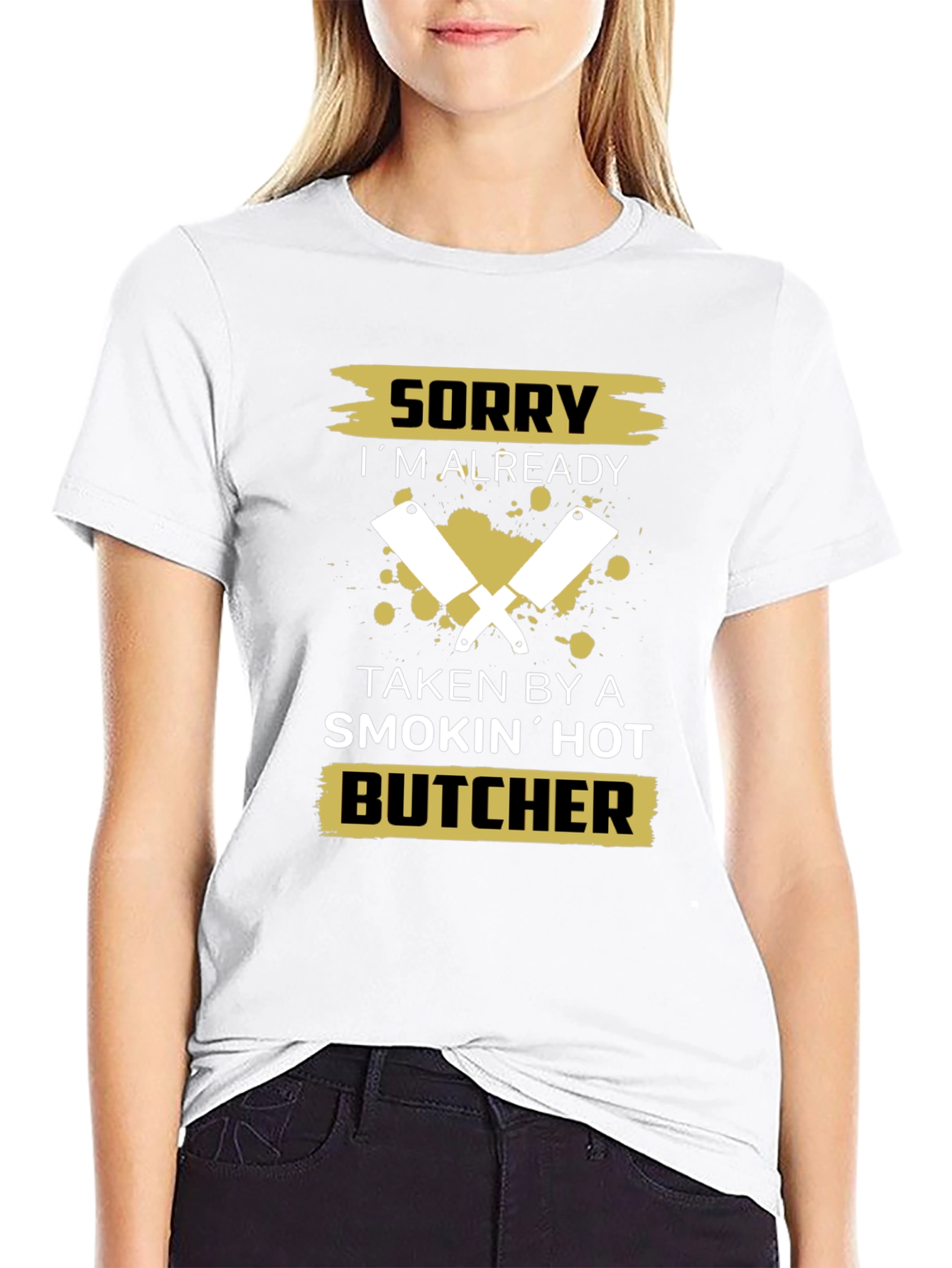 Sorry Taken By A Smokin Hot Butcher T-Shirt