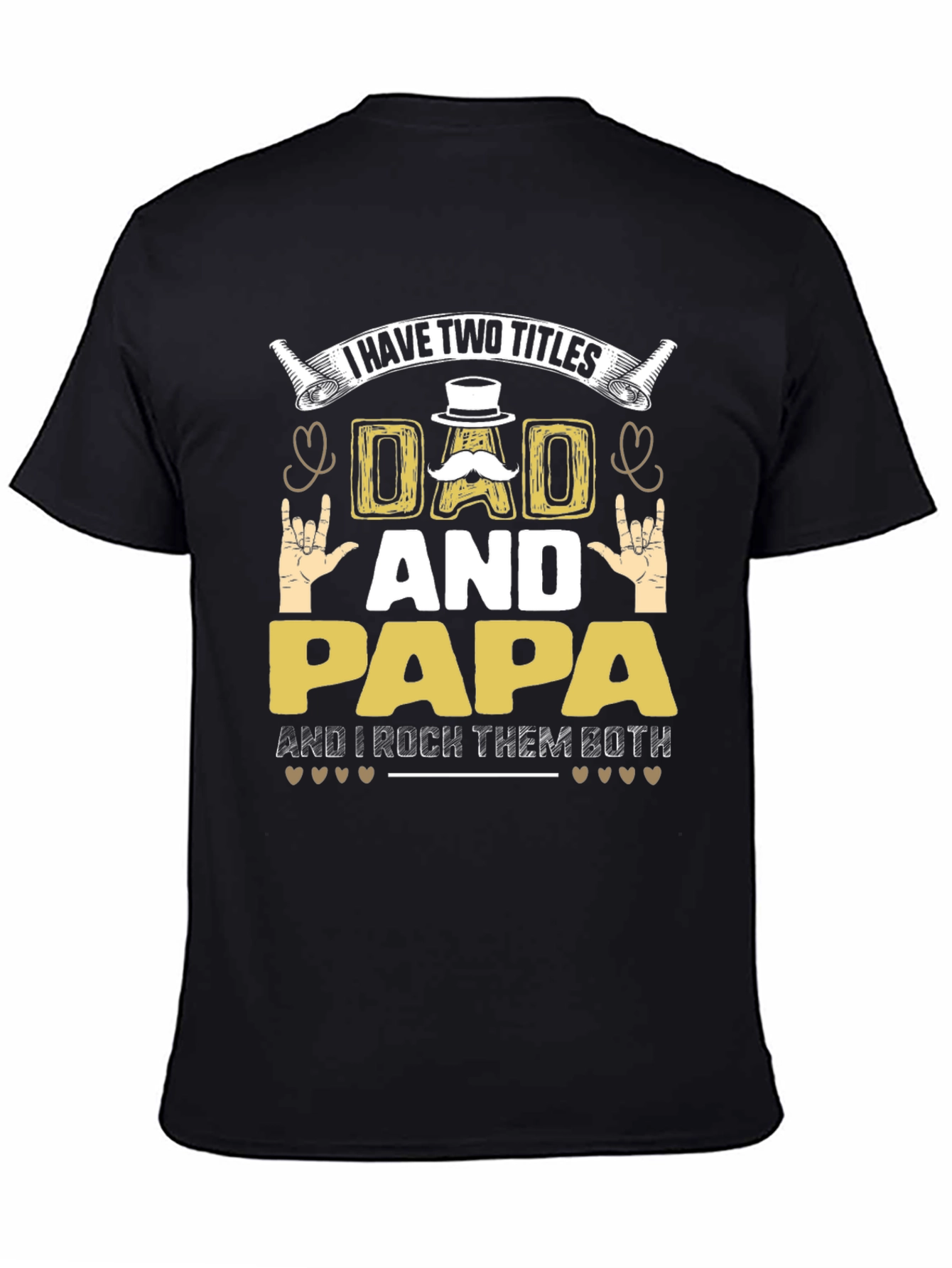 I Have Two Titles Dad And Papa T-Shirt