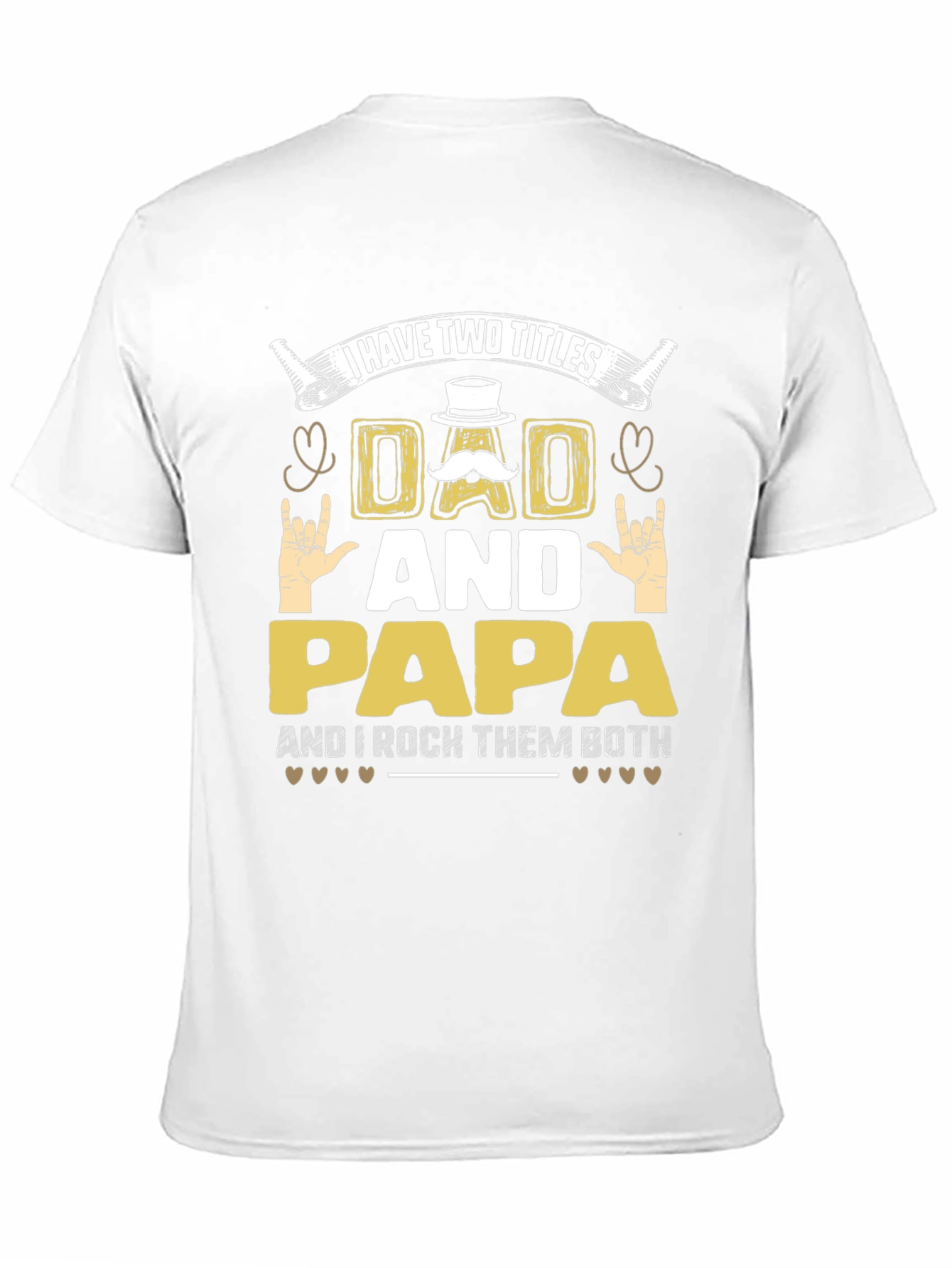I Have Two Titles Dad And Papa T-Shirt