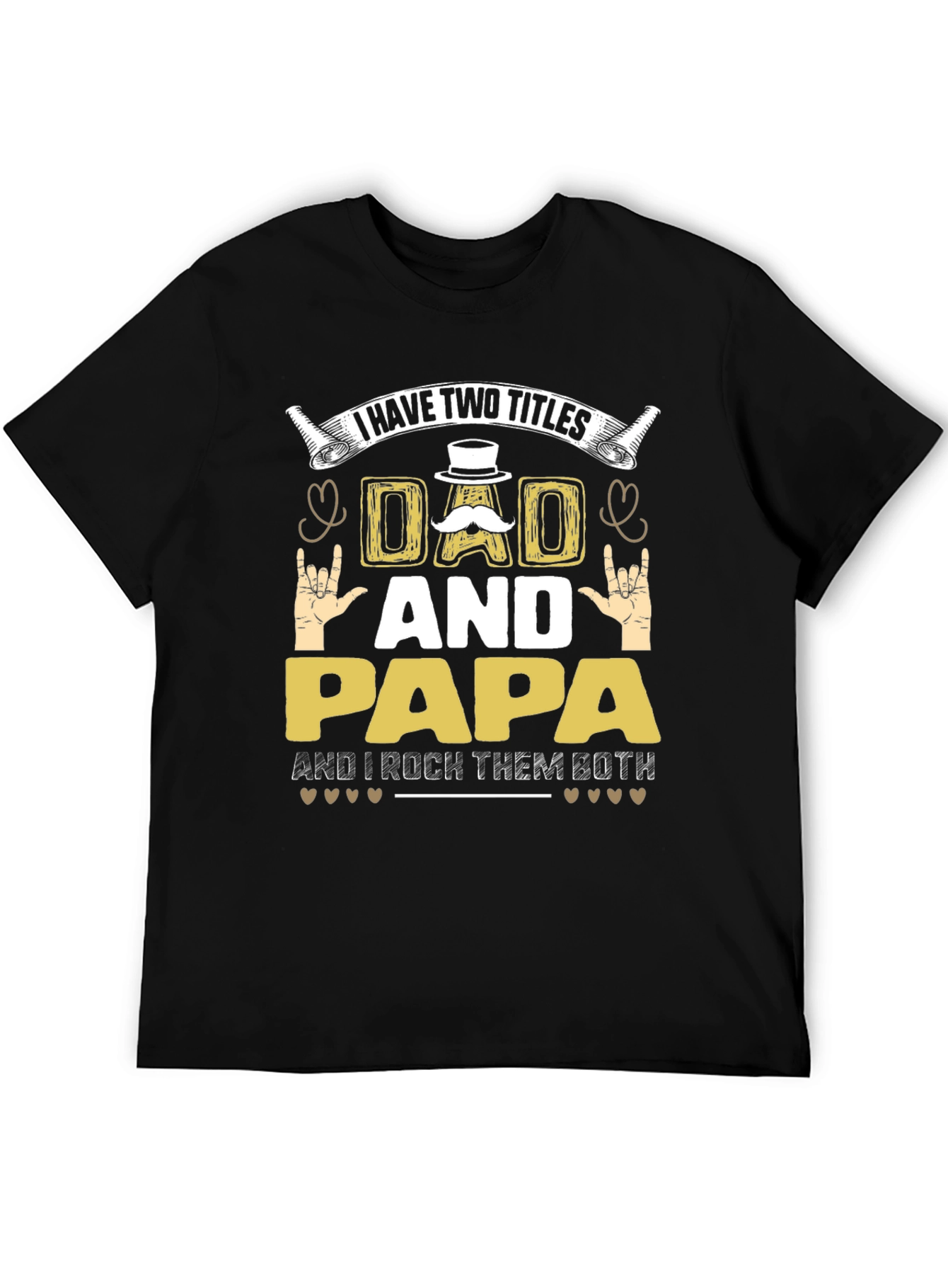 I Have Two Titles Dad And Papa T-Shirt