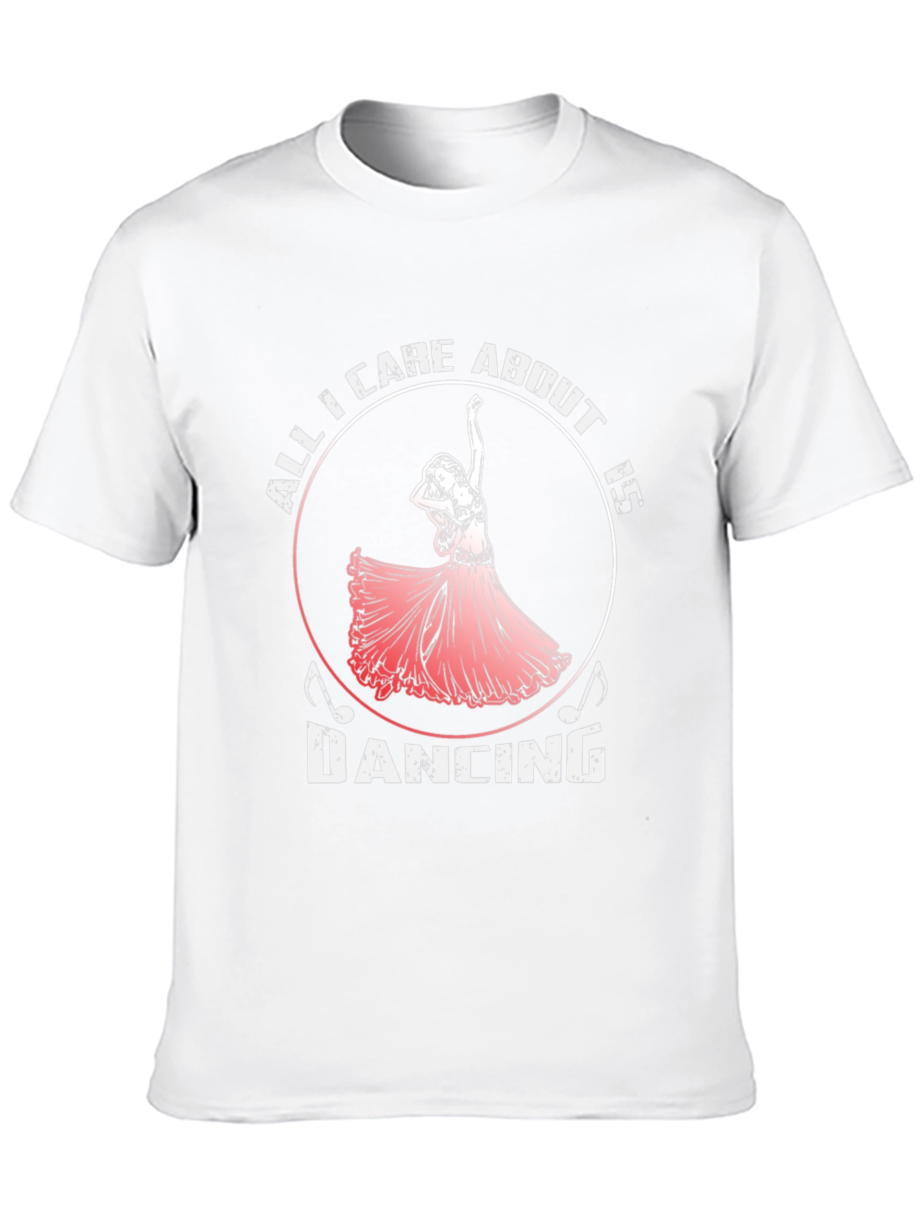 Dancing T-Shirt - All I Care About is Dancing