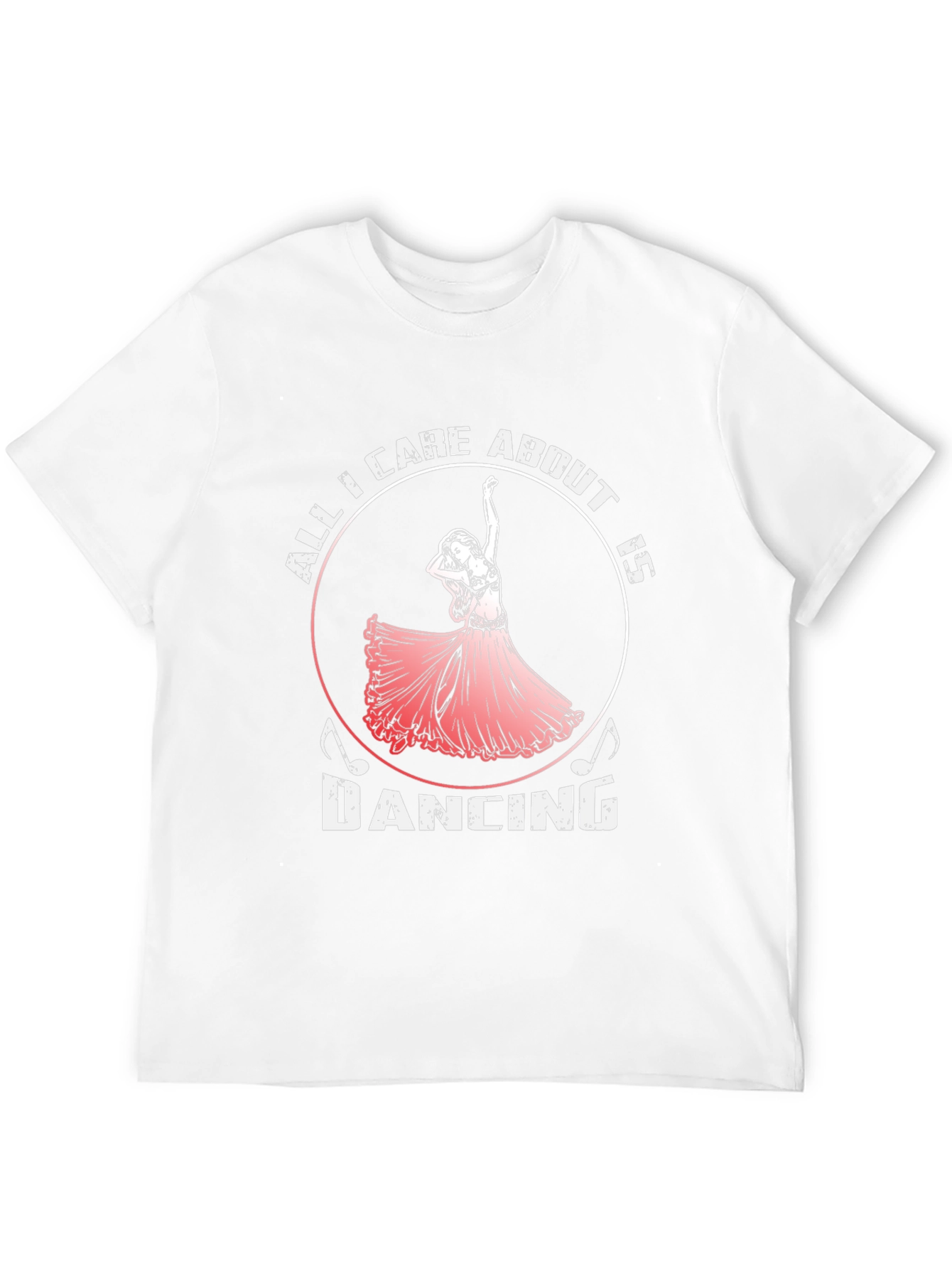 Dancing T-Shirt - All I Care About is Dancing