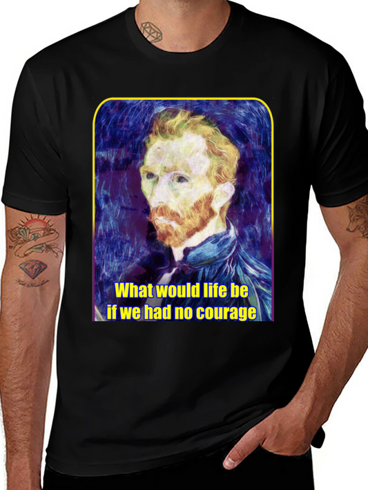 Van Gogh Courage Quote Graphic Tee