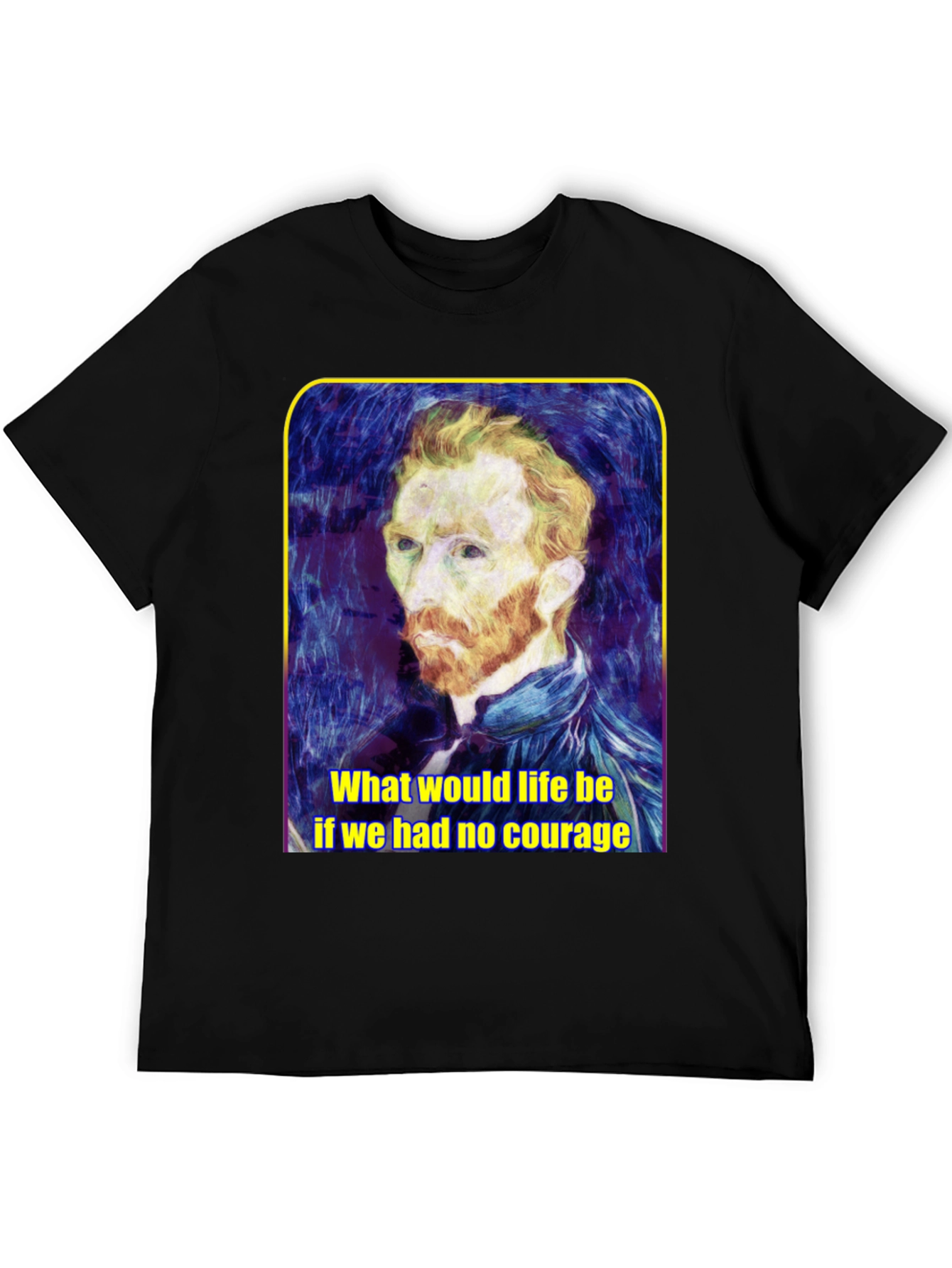 Van Gogh Courage Quote Graphic Tee