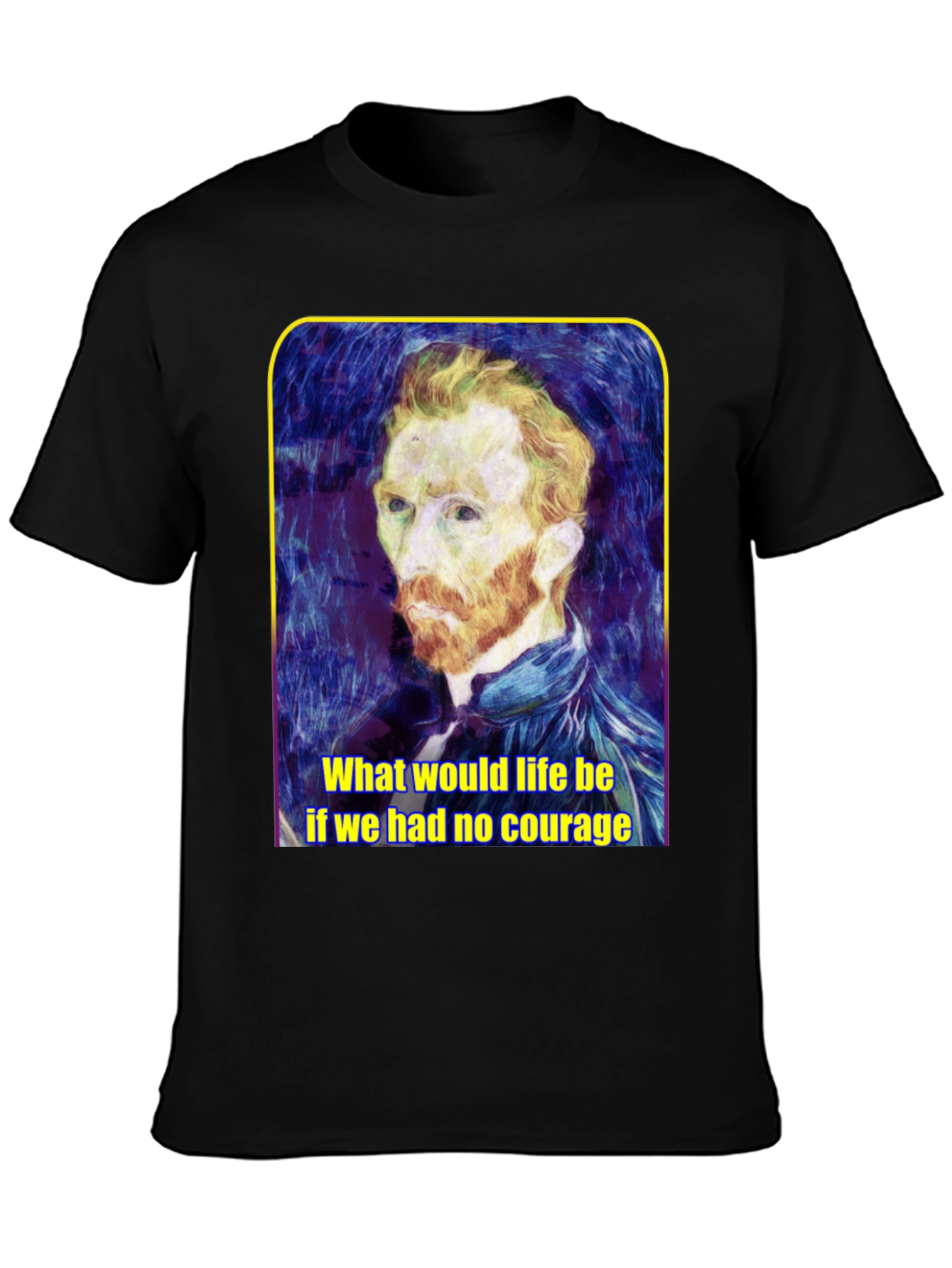 Van Gogh Courage Quote Graphic Tee