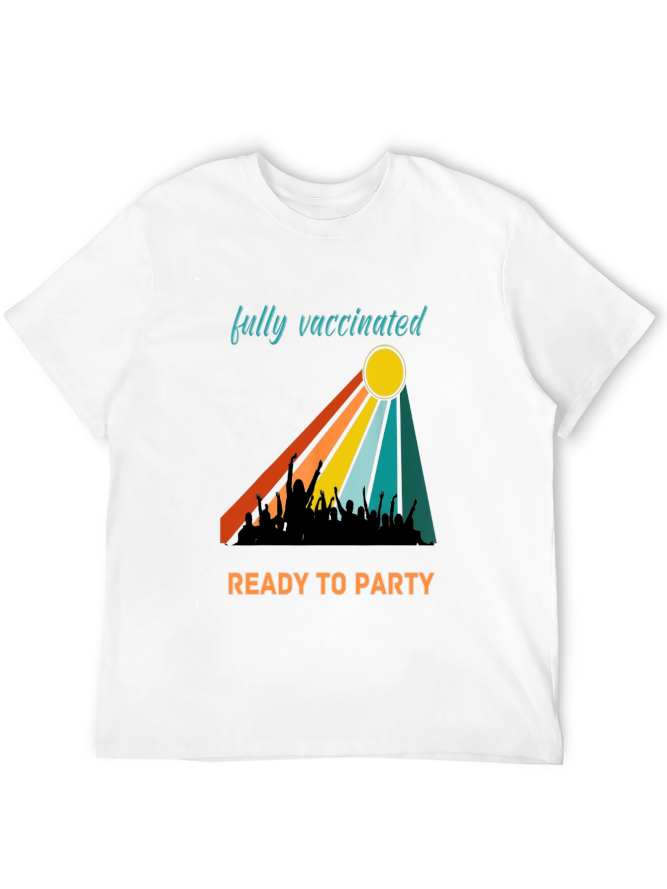 Fully Vaccinated Ready to Party T-Shirt