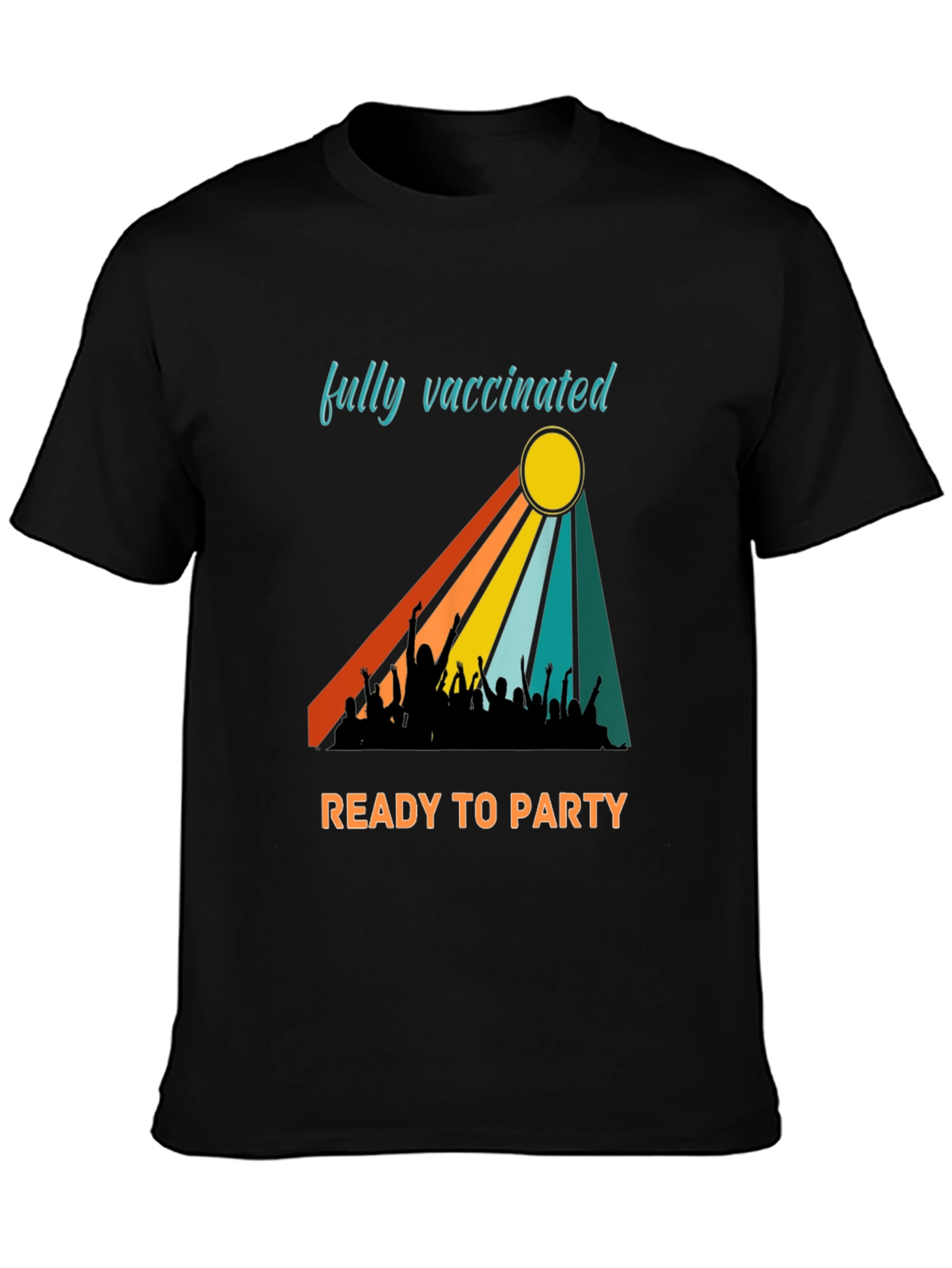 Fully Vaccinated Ready to Party T-Shirt