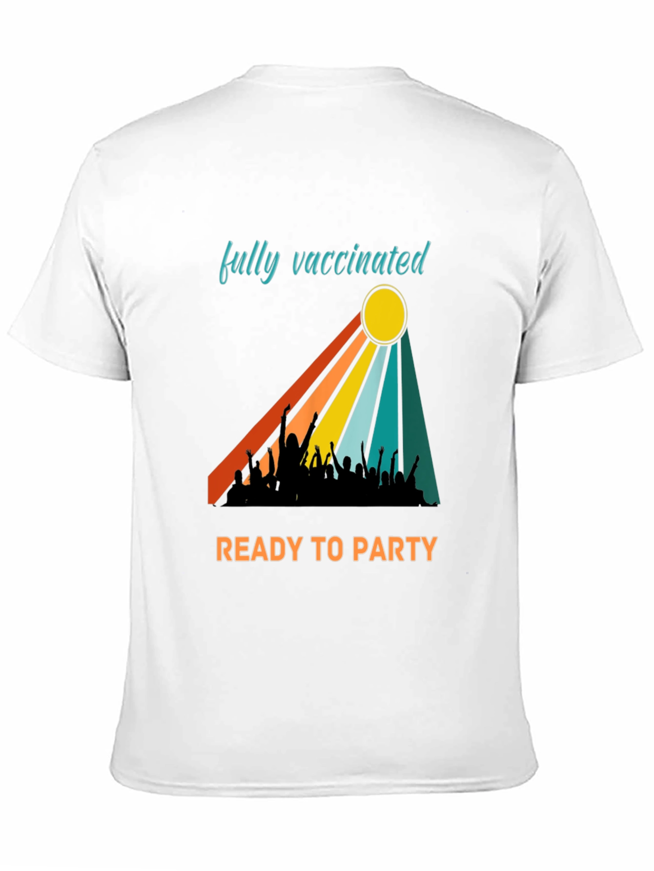 Fully Vaccinated Ready to Party T-Shirt