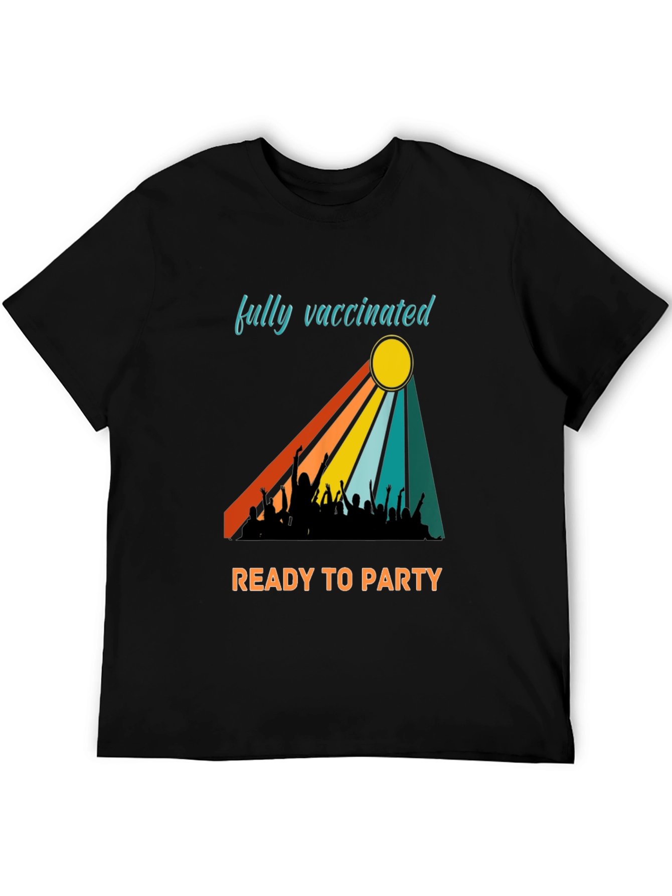 Fully Vaccinated Ready to Party T-Shirt