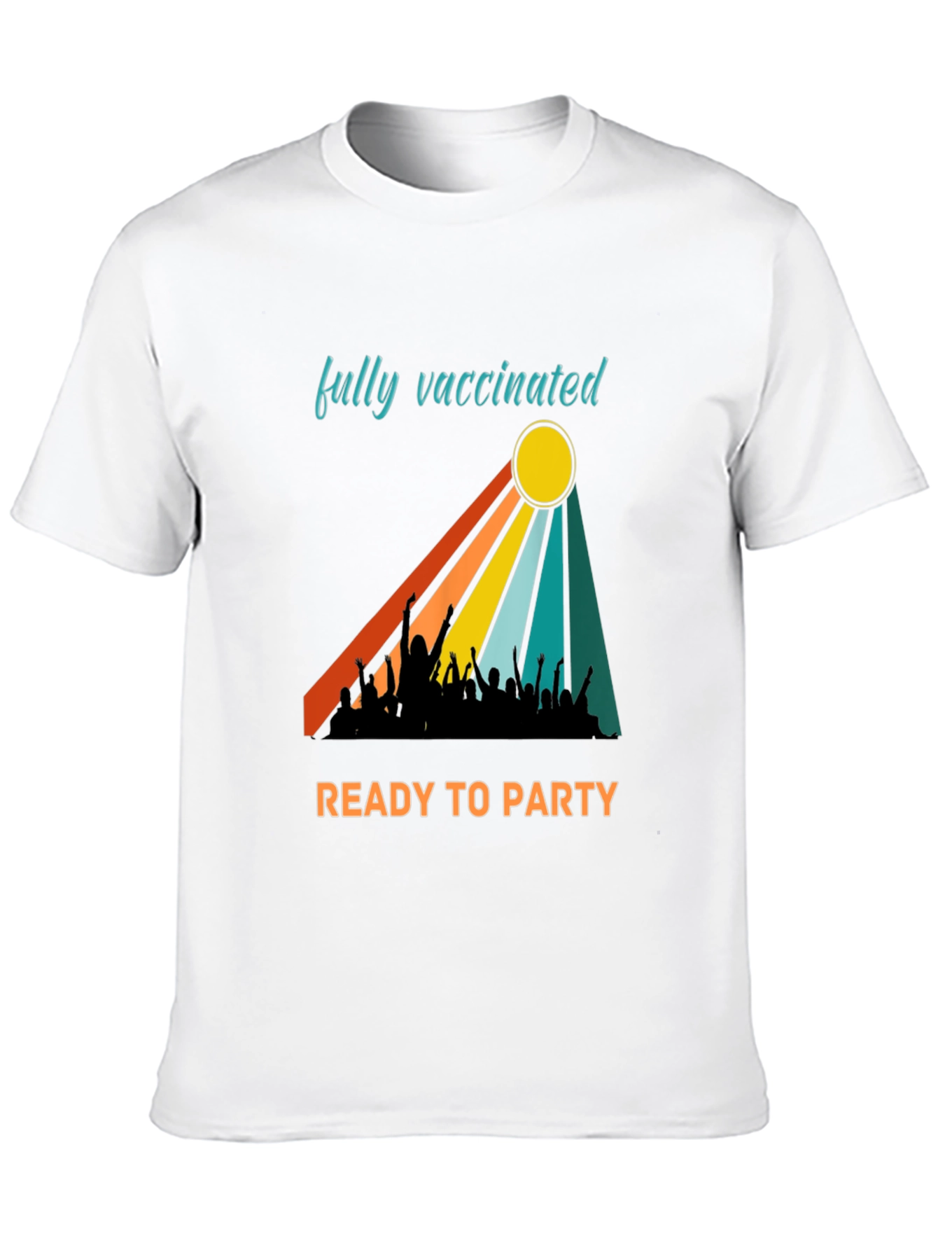 Fully Vaccinated Ready to Party T-Shirt