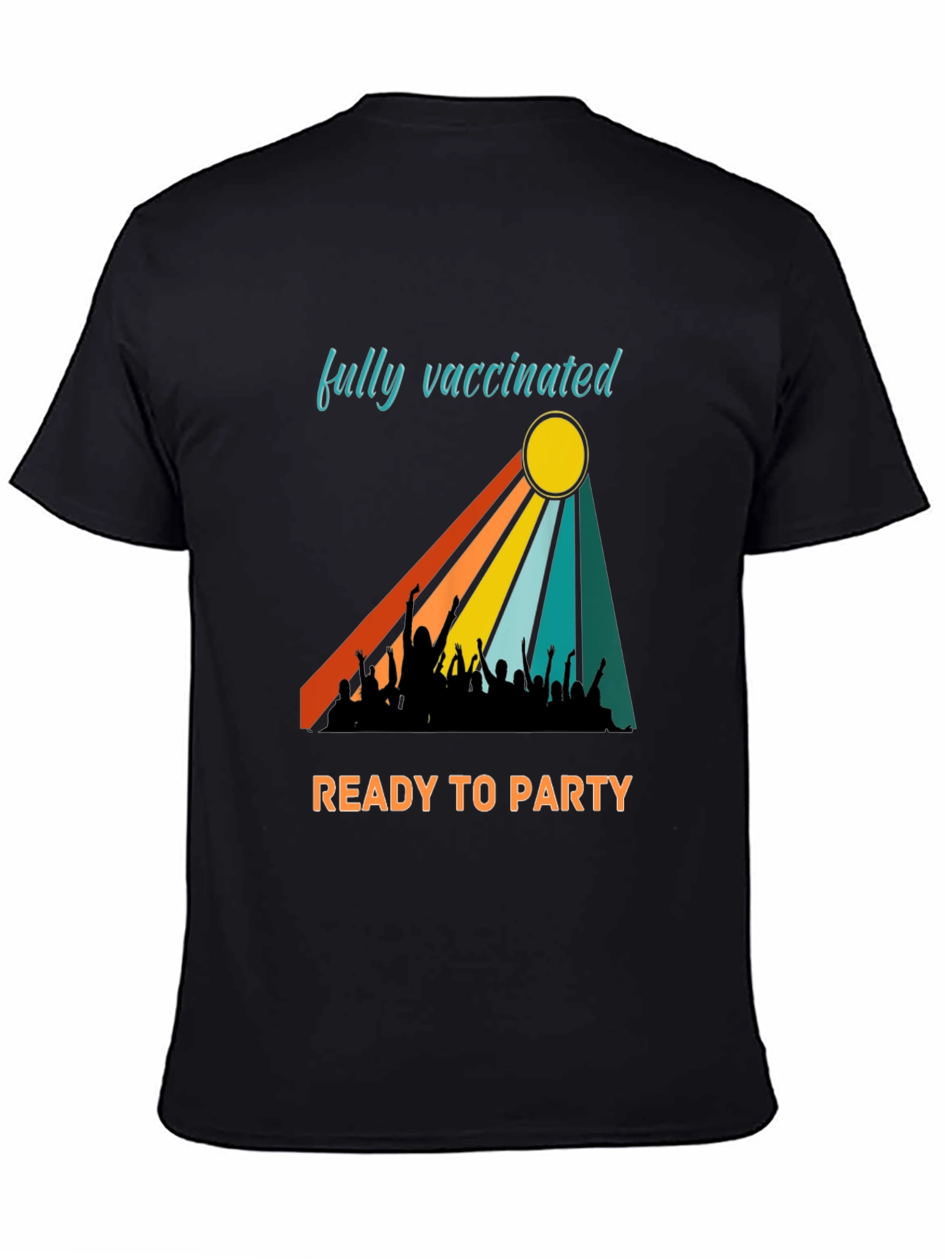 Fully Vaccinated Ready to Party T-Shirt