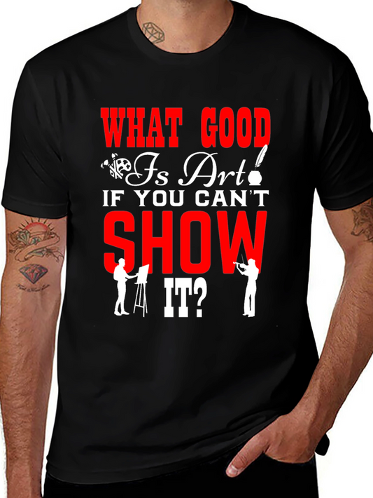 Art Lover T-Shirt - What Good Is Art?