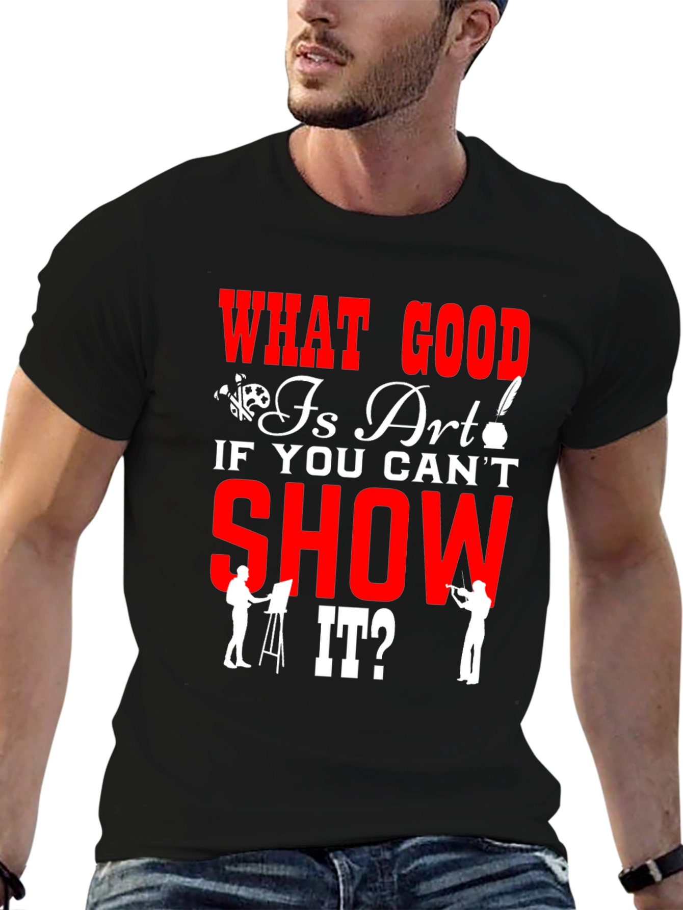 Art Lover T-Shirt - What Good Is Art?