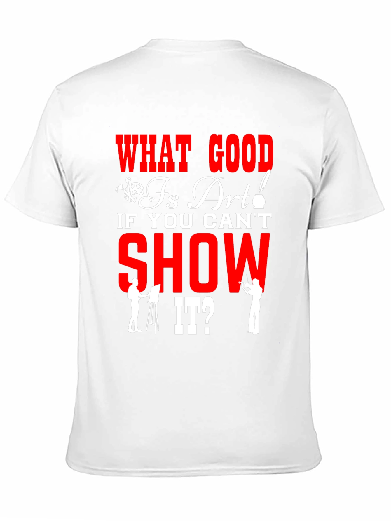 Art Lover T-Shirt - What Good Is Art?