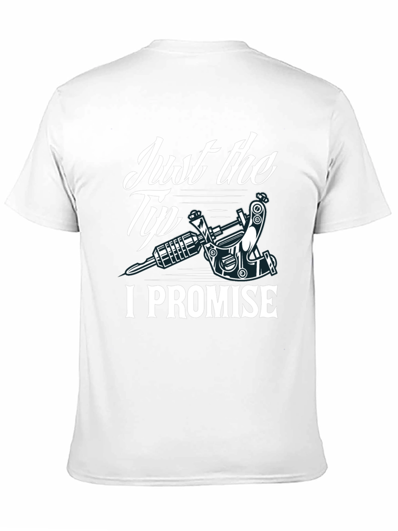 Just the Tip I Promise Tattoo Tee