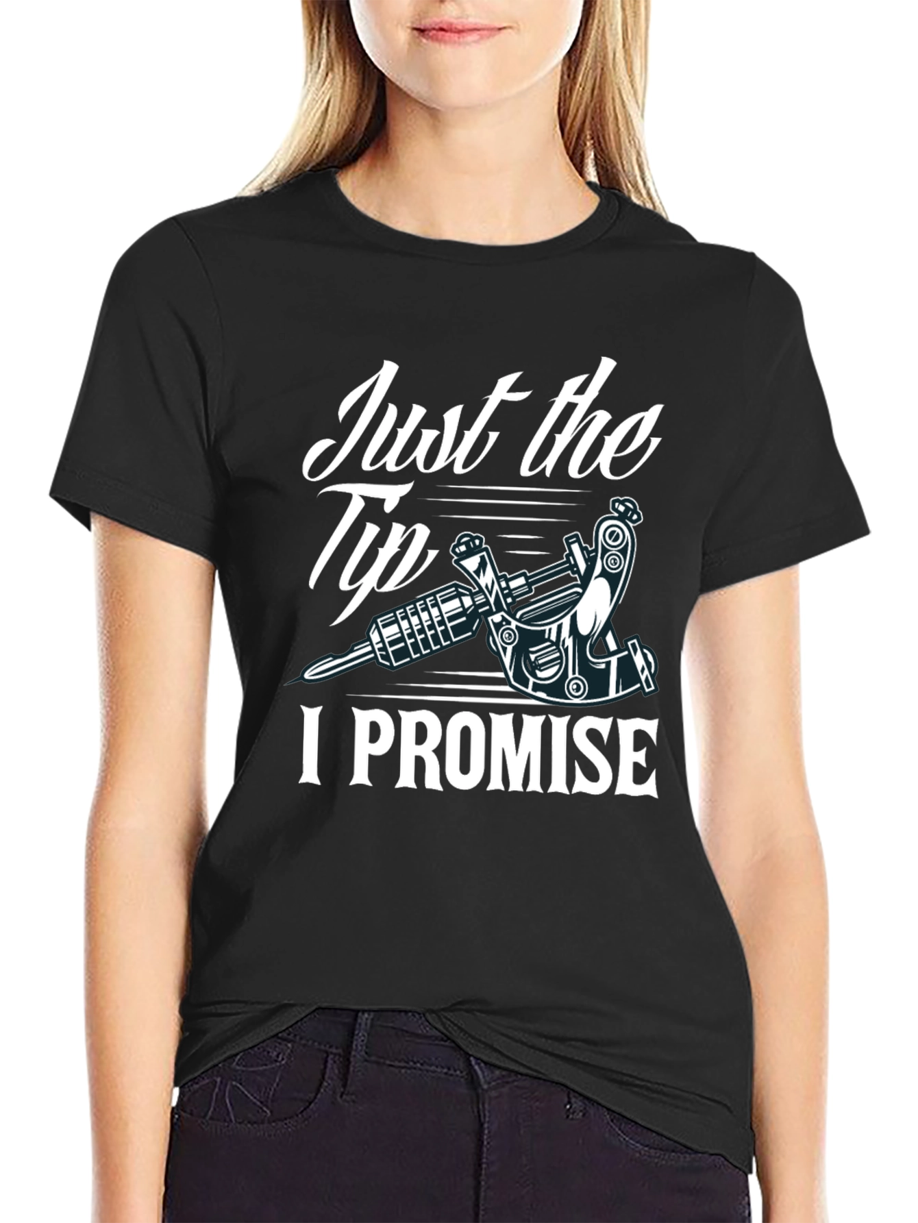 Just the Tip I Promise Tattoo Tee