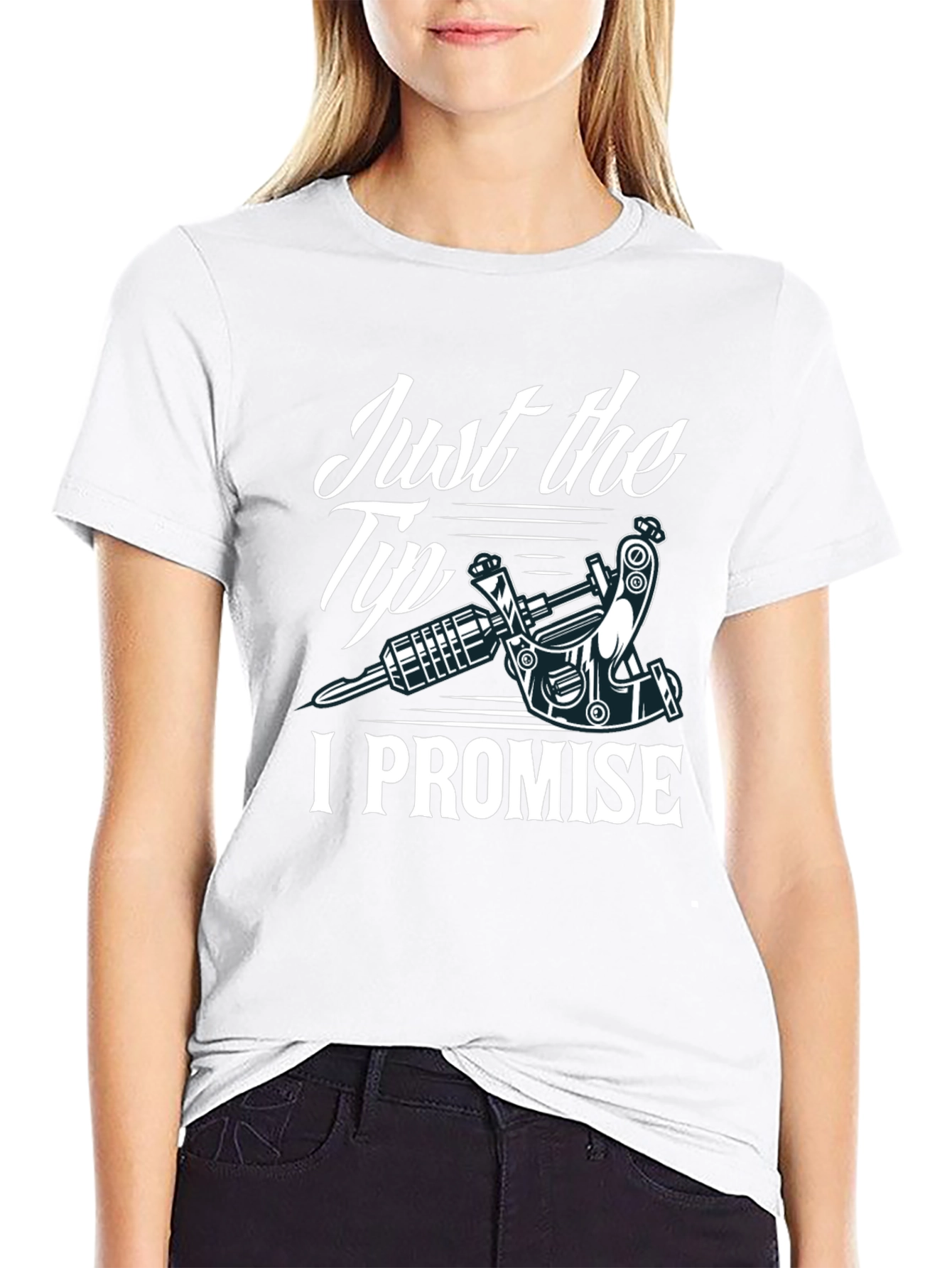 Just the Tip I Promise Tattoo Tee