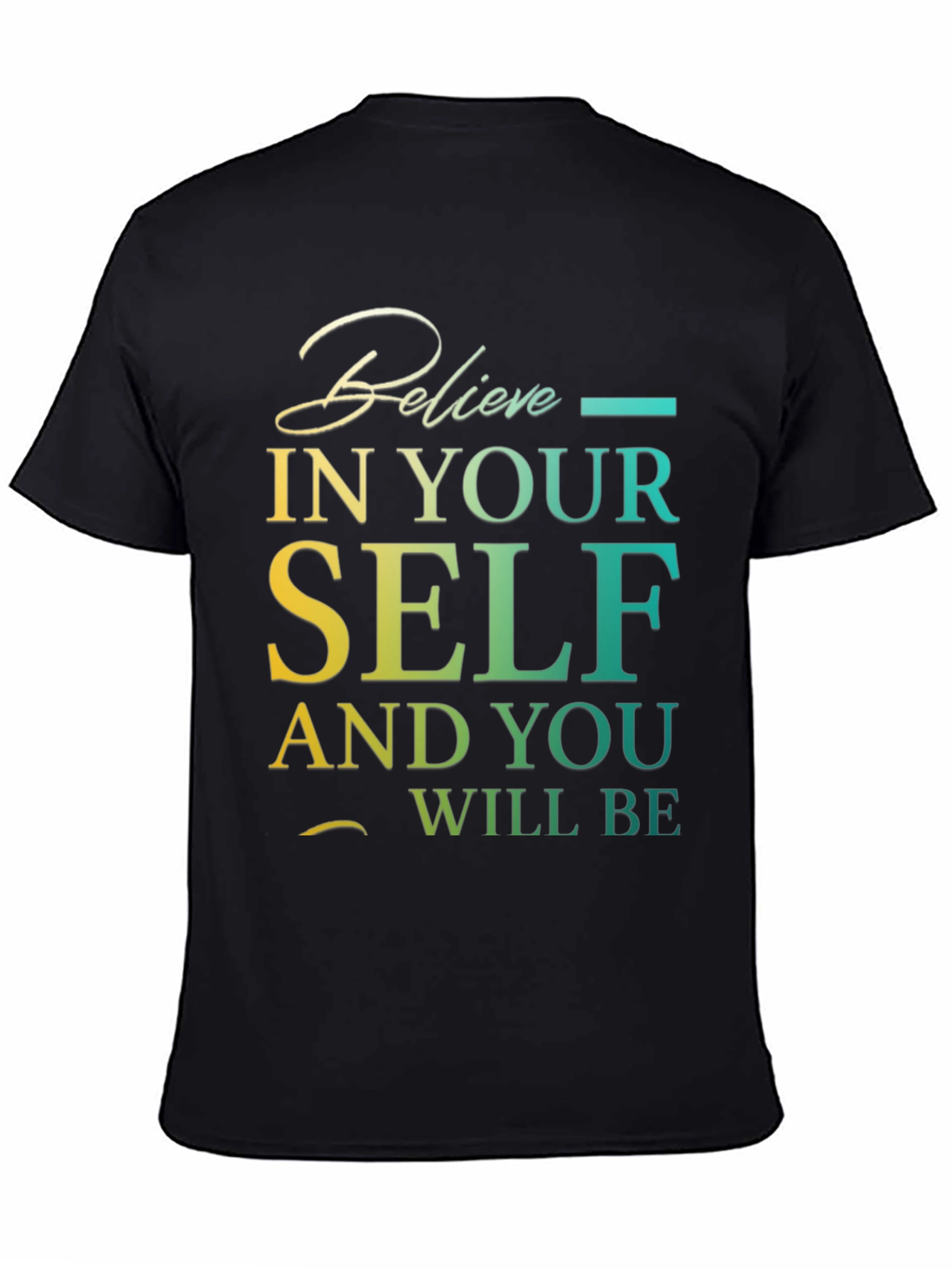 Believe In Yourself Graphic T-Shirt