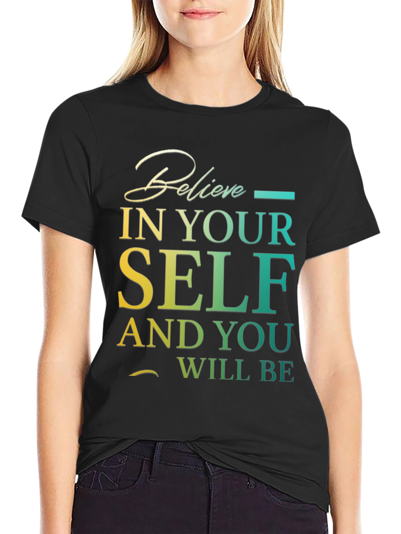 Believe In Yourself Graphic T-Shirt