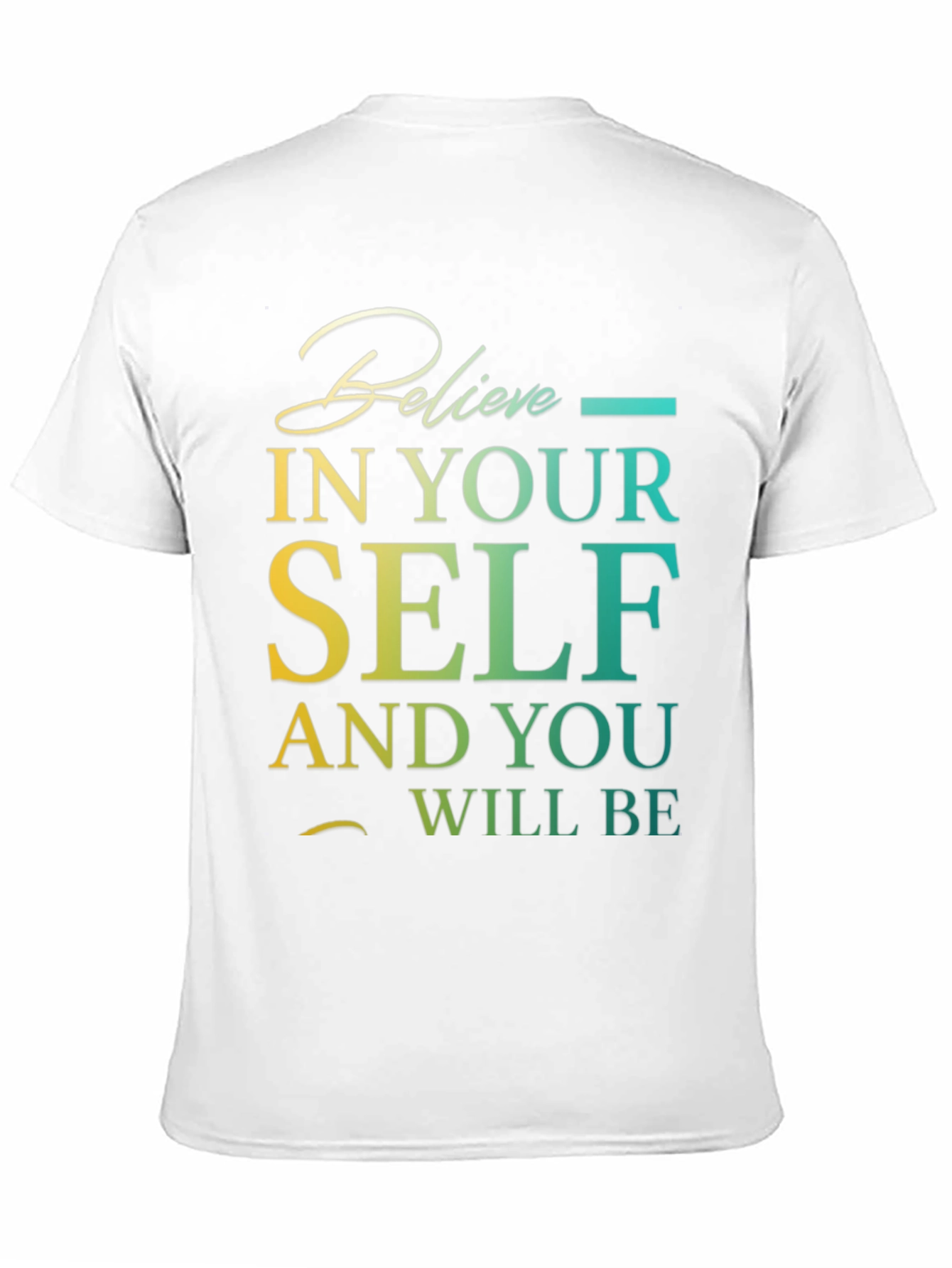 Believe In Yourself Graphic T-Shirt