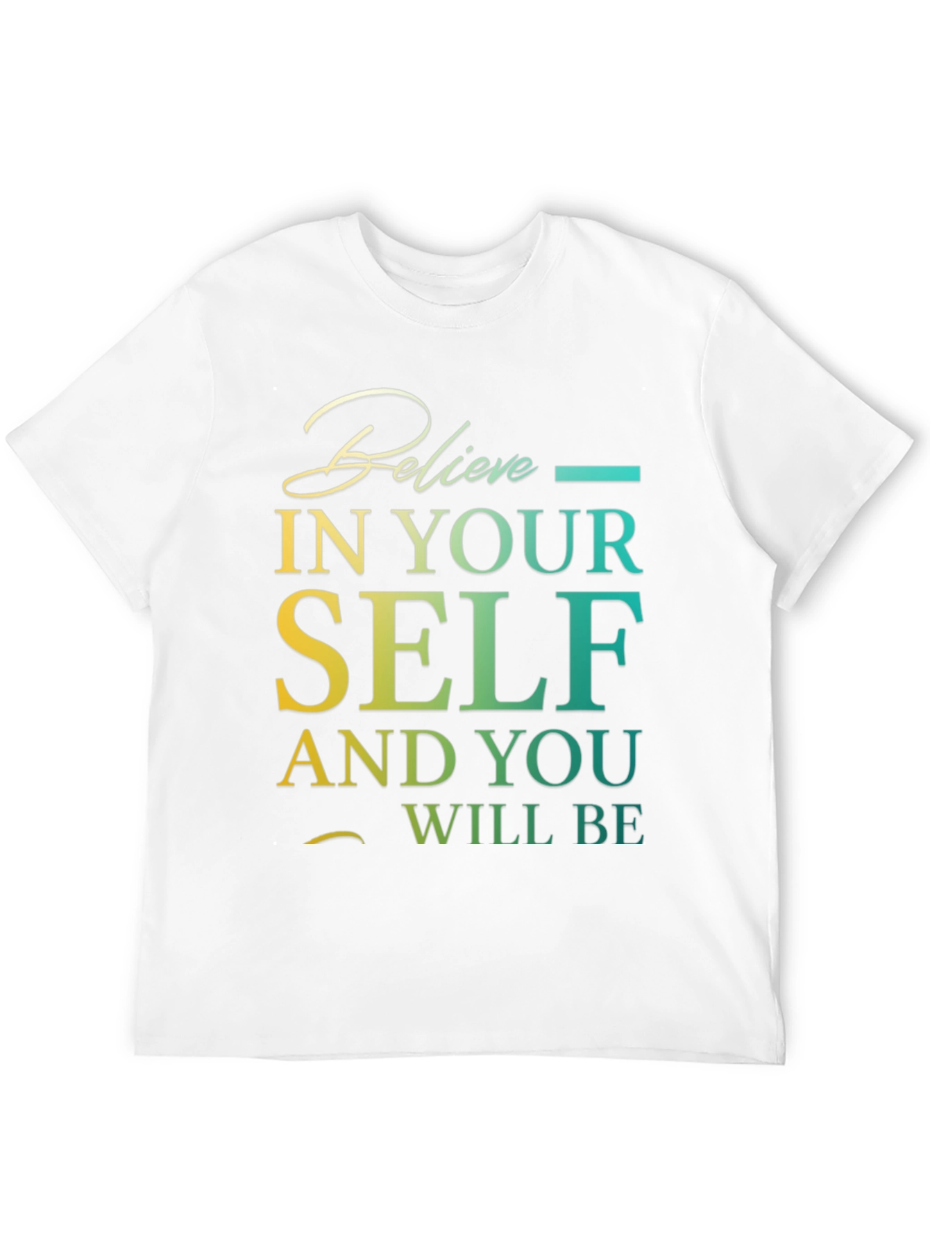 Believe In Yourself Graphic T-Shirt