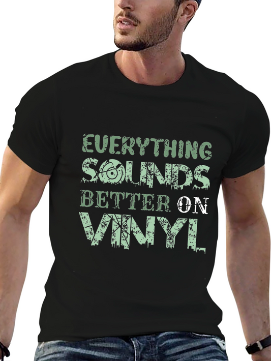 Everything Sounds Better on Vinyl T-Shirt