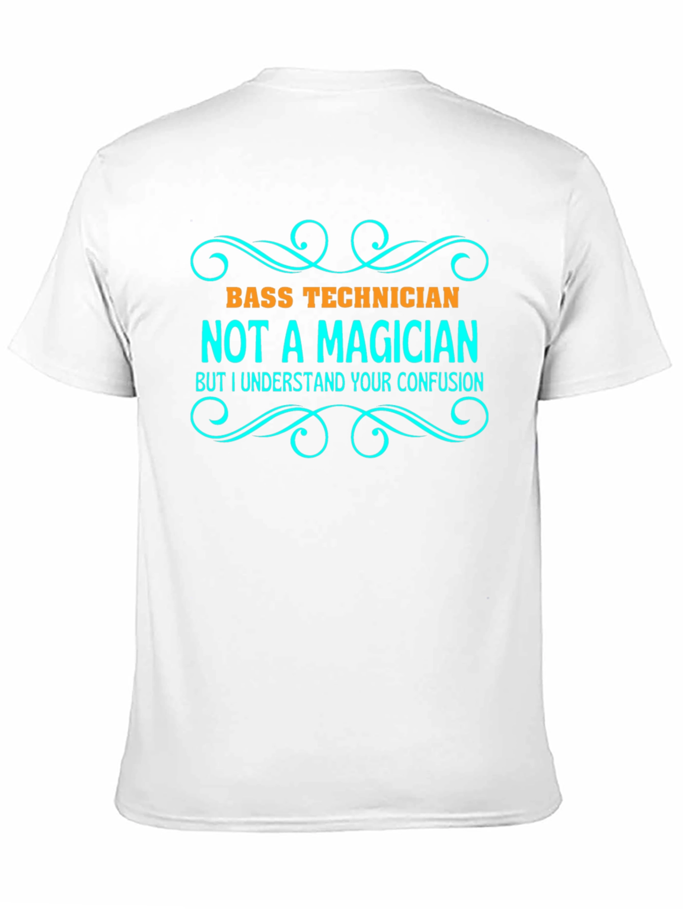 Bass Technician Funny Graphic T-Shirt