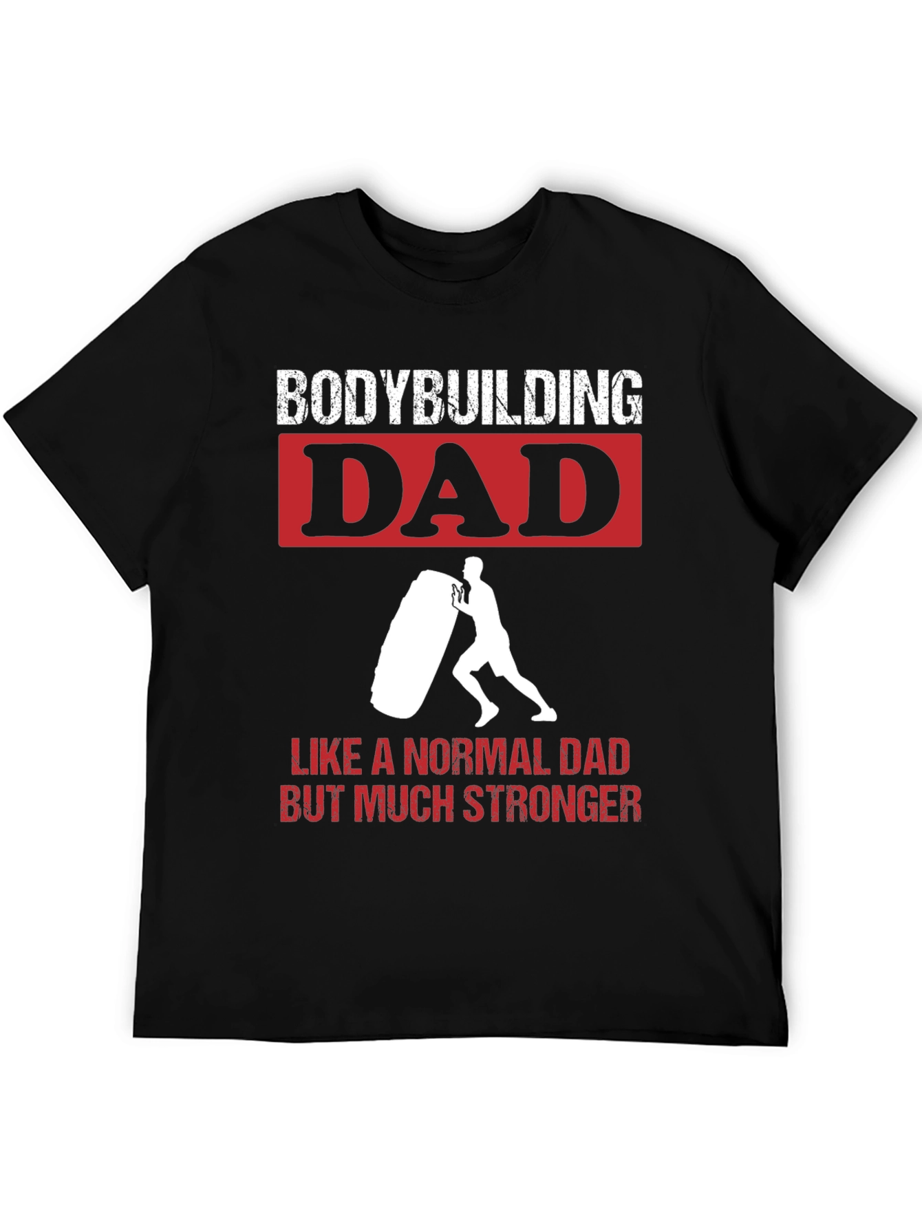 Bodybuilding Dad T-Shirt - Strongman Gym Tee