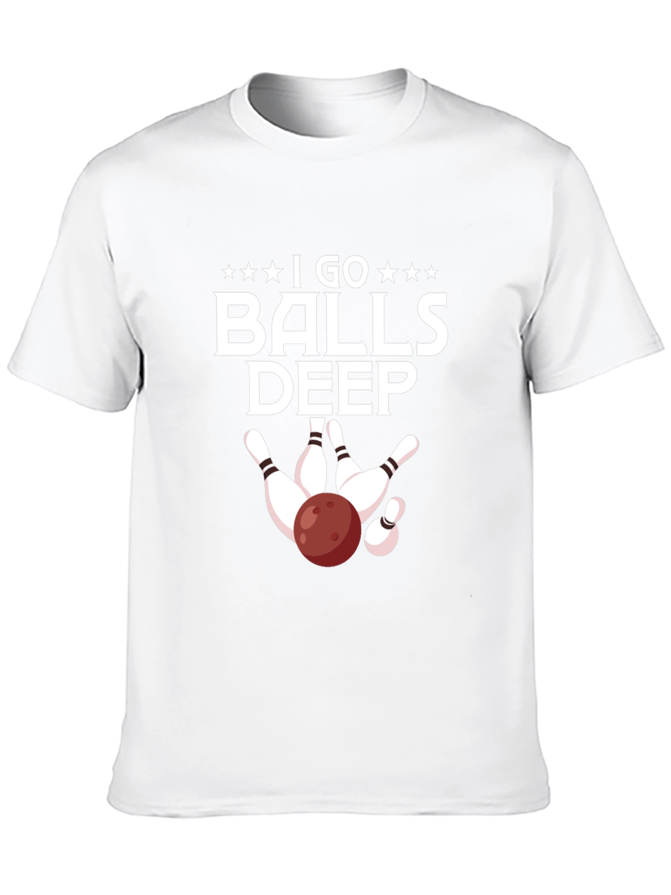 I Go Balls Deep Bowling T-Shirt - Strike King!