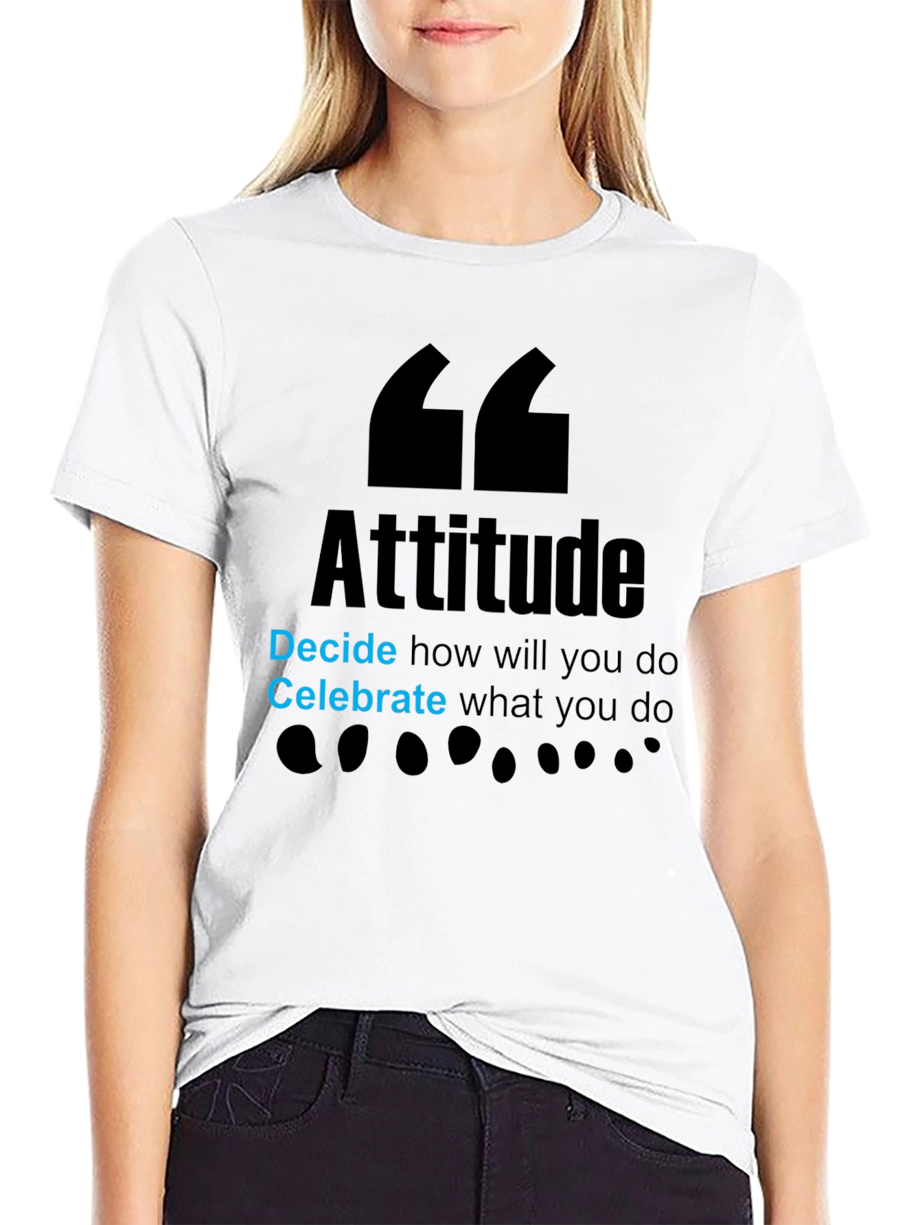 Attitude Graphic T-Shirt - Decide and Celebrate!