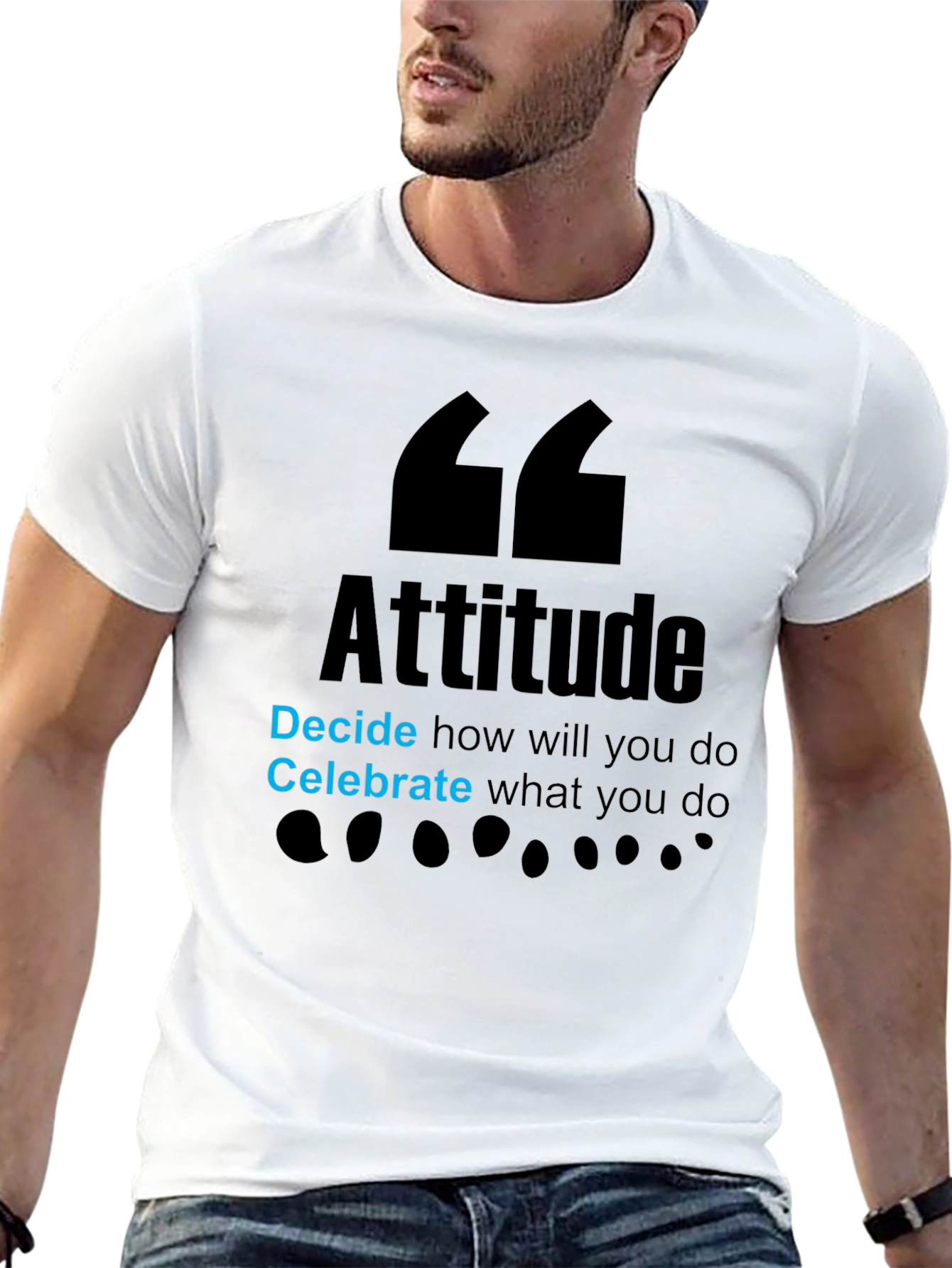 Attitude Graphic T-Shirt - Decide and Celebrate!